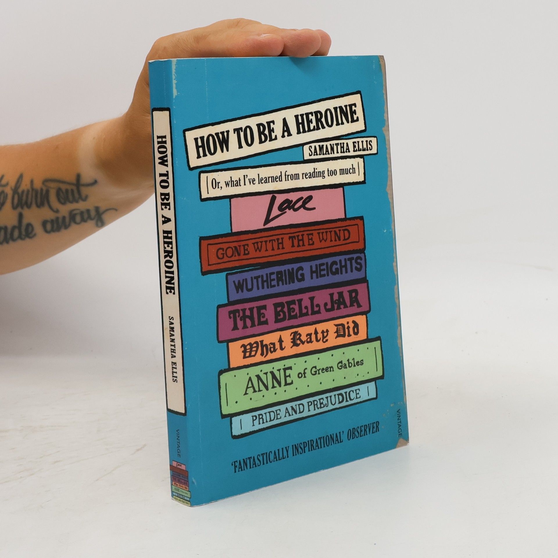 Samantha Ellis How to be a Heroine