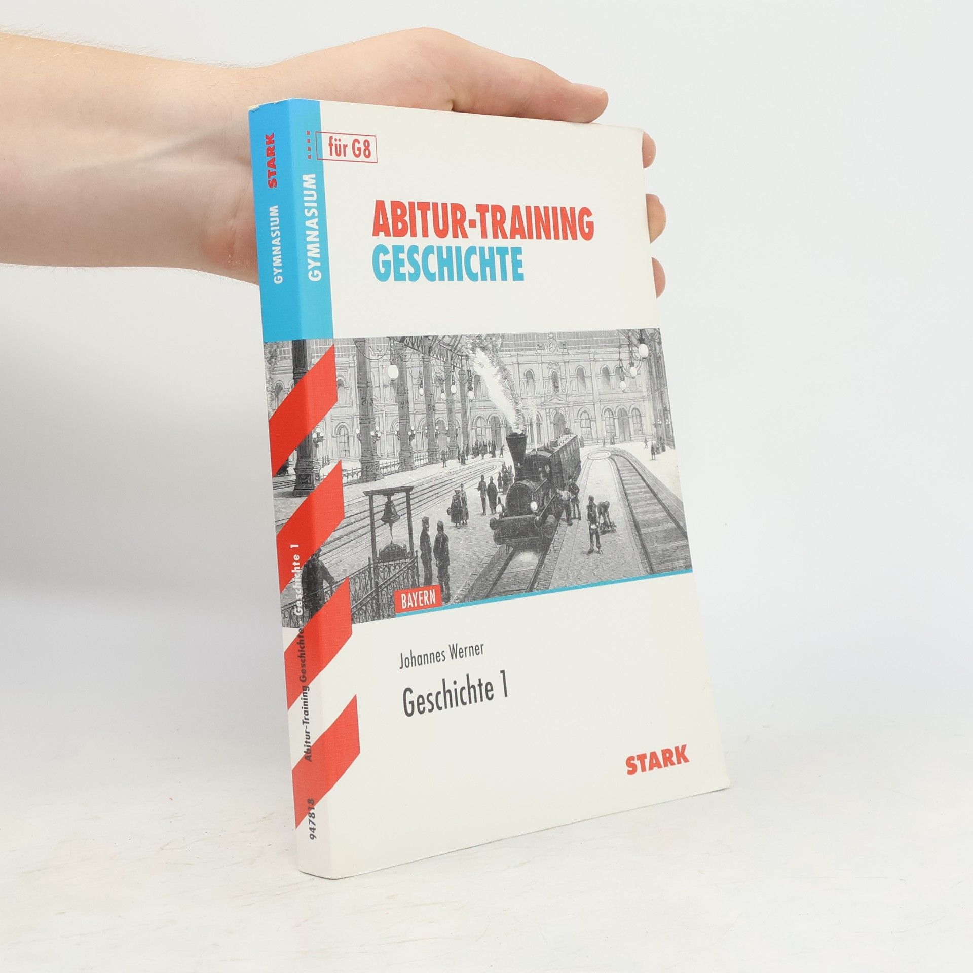 Johannes Werner Abitur-Training Geschichte. Geschichte 1