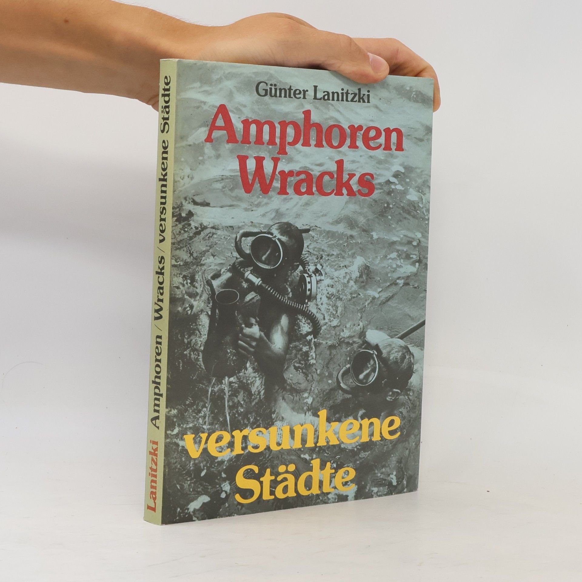 Günter Lanitzki Amphoren Wracks. Versunkene Städte
