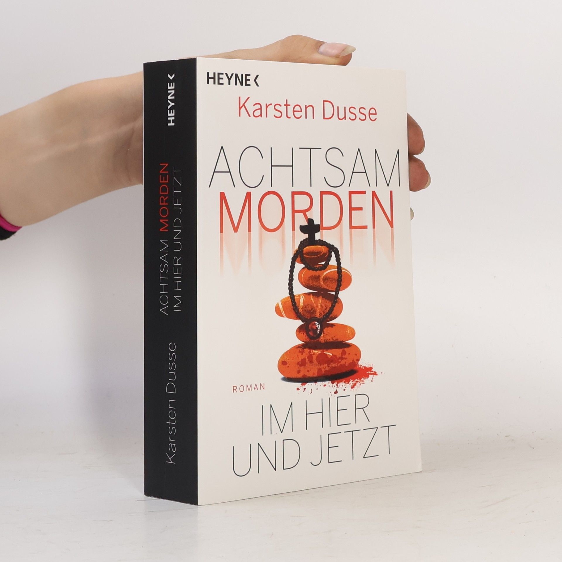 Karsten Dusse Achtsam morden im Hier und Jetzt
