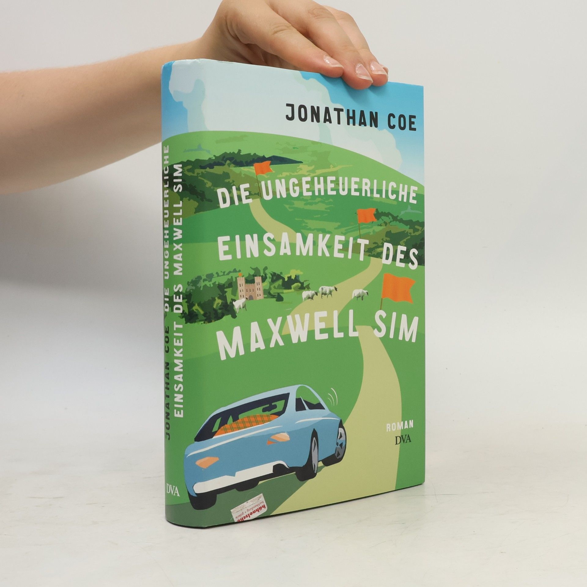 Jonathan Coe Die ungeheuerliche Einsamkeit des Maxwell Sim