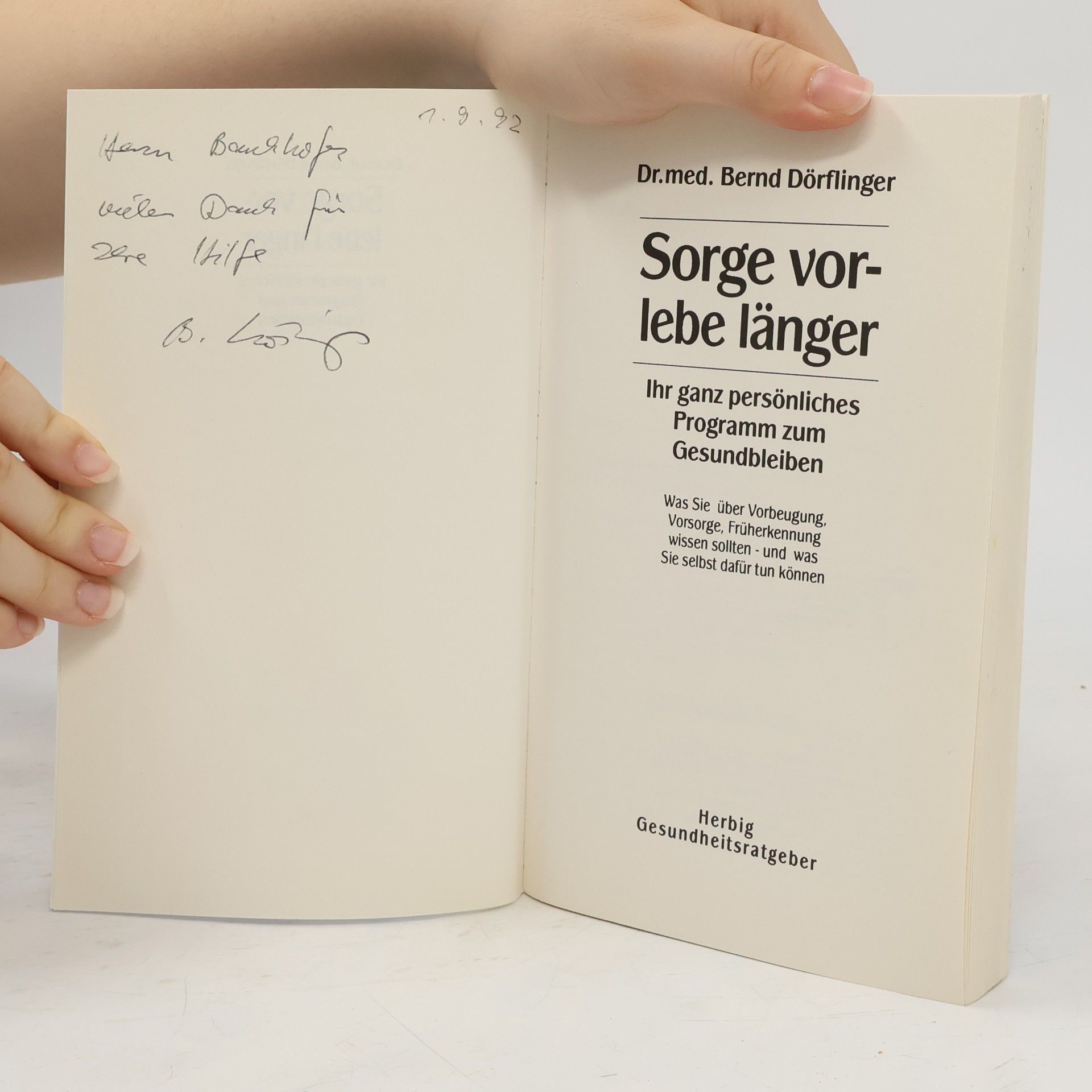 Bernd Dörflinger Sorge vor - lebe länger