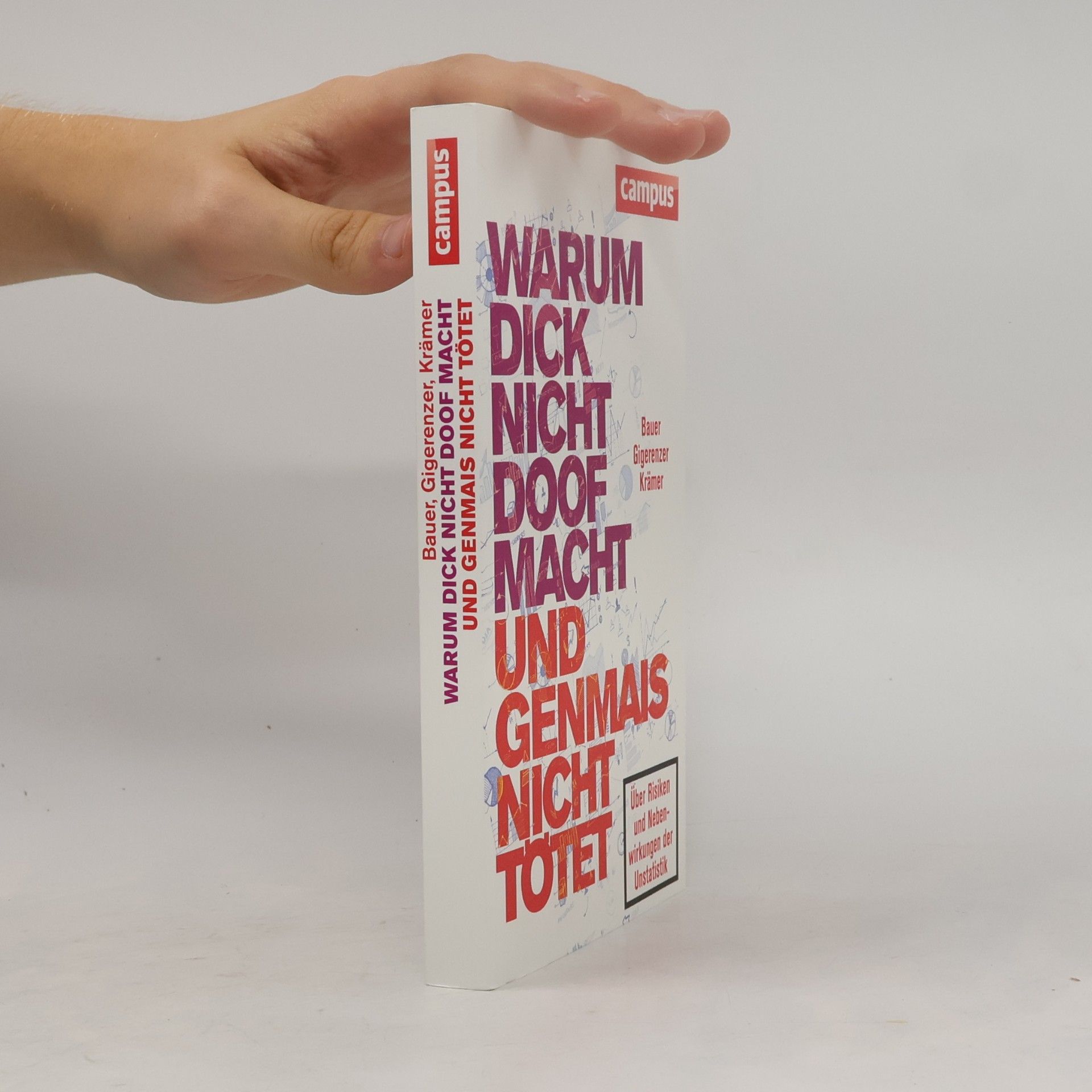 Thomas K. Bauer Warum dick nicht doof macht und Genmais nicht tötet