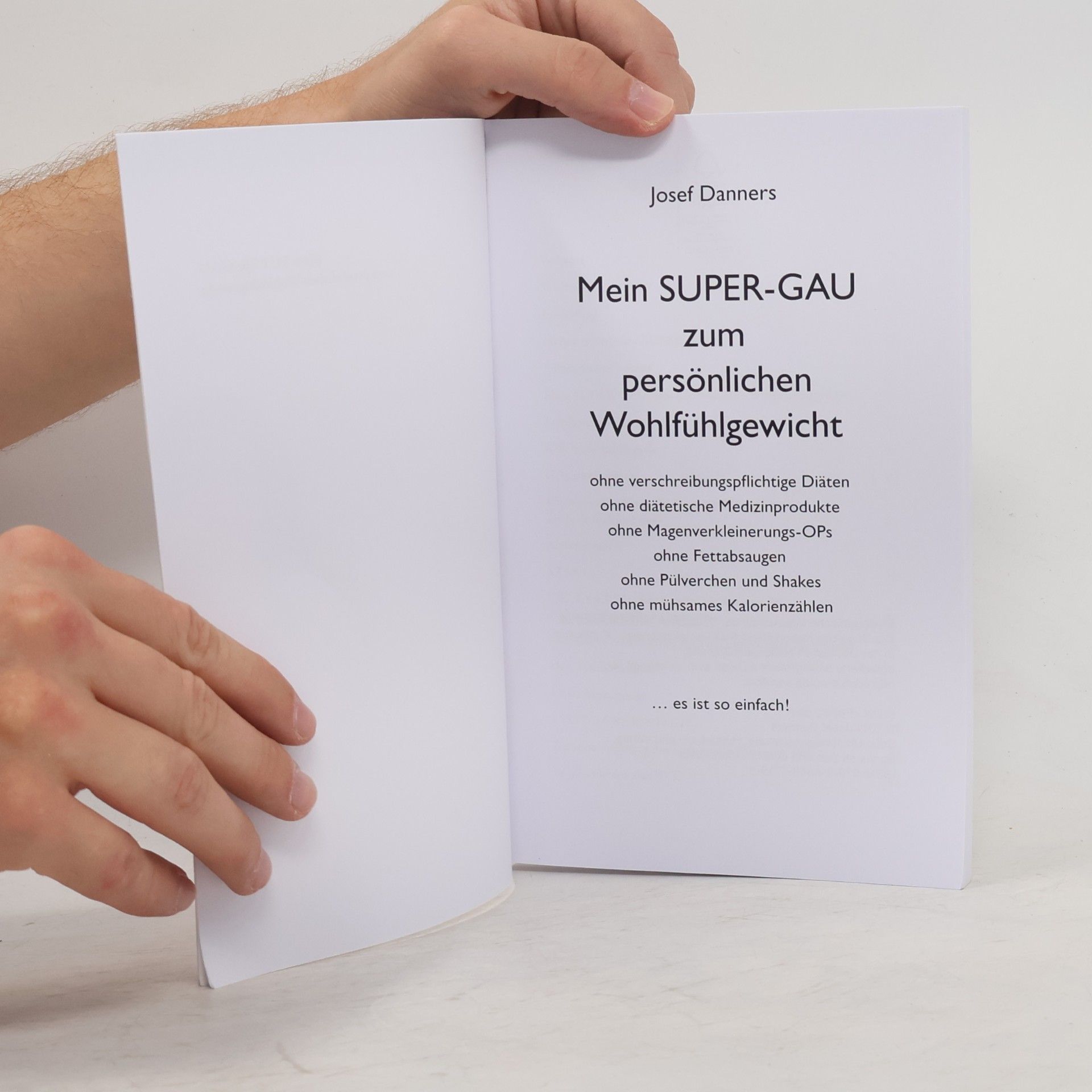 Josef Danners Mein Super-Gau zum persönlichen Wohlfühlgewicht