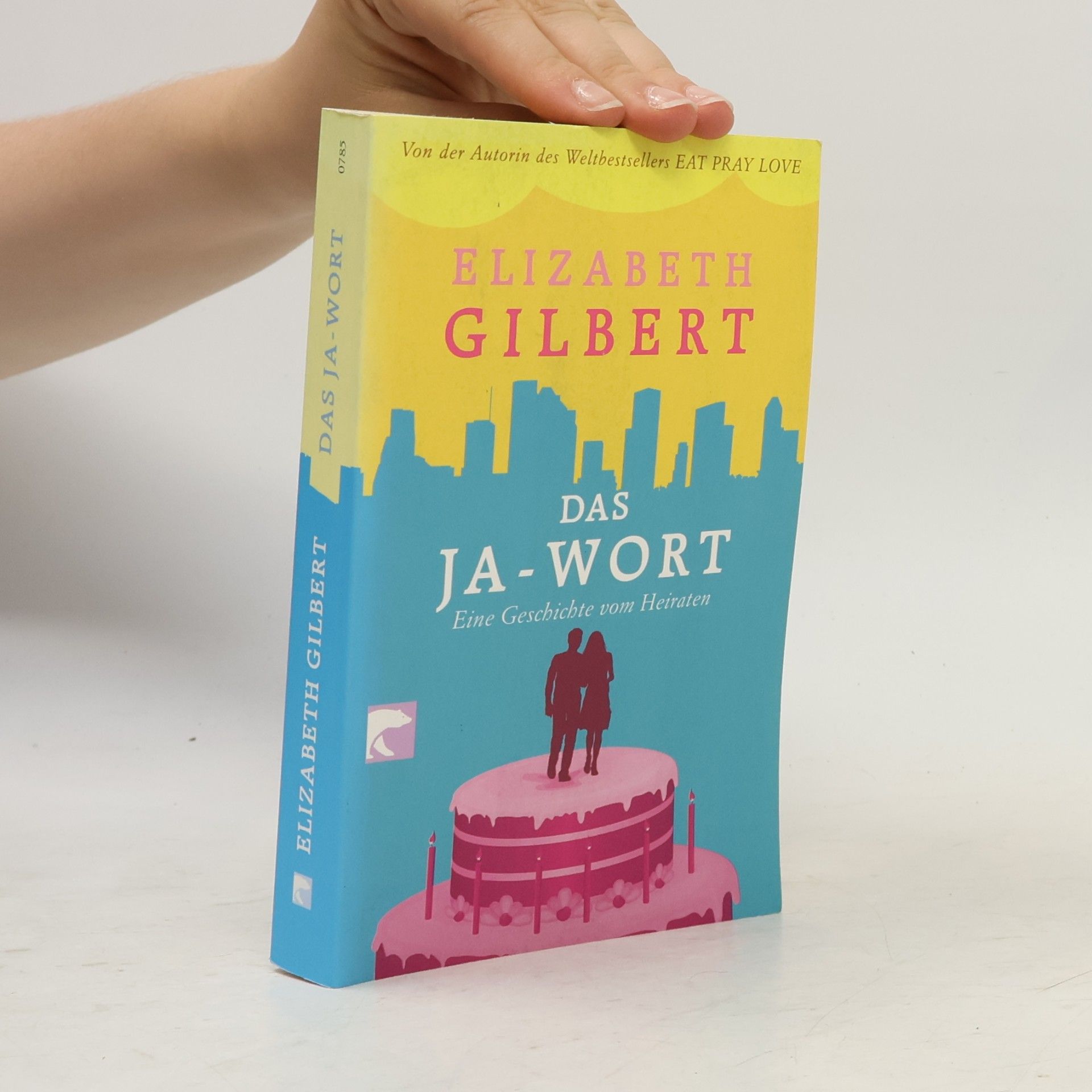 Elizabeth Gilbert Das Ja - Wort