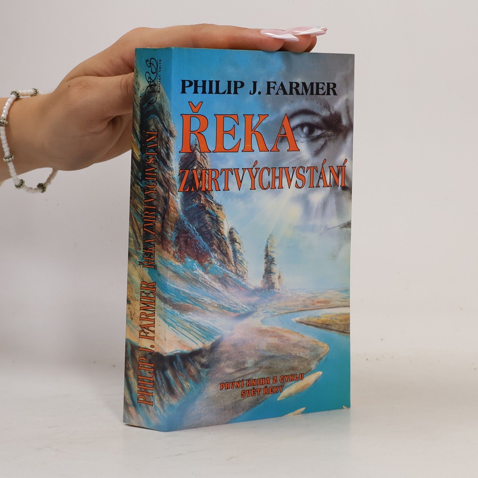 Philip José Farmer Řeka zmrtvýchvstání. První kniha z cyklu Svět Řeky