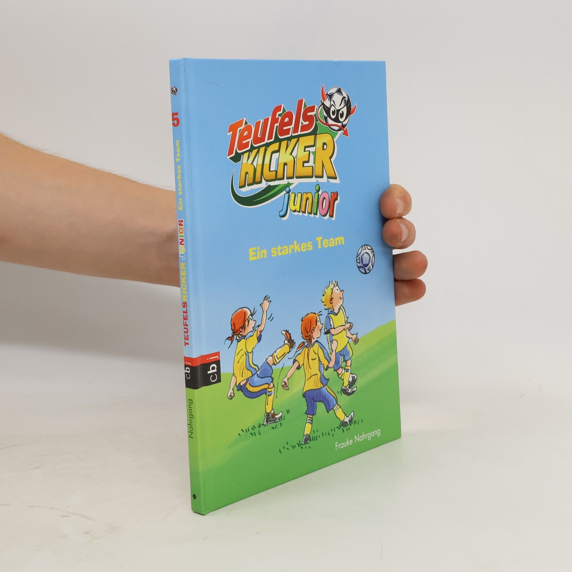Frauke Nahrgang Teufels Kicker Junior 5. Ein starkes Team