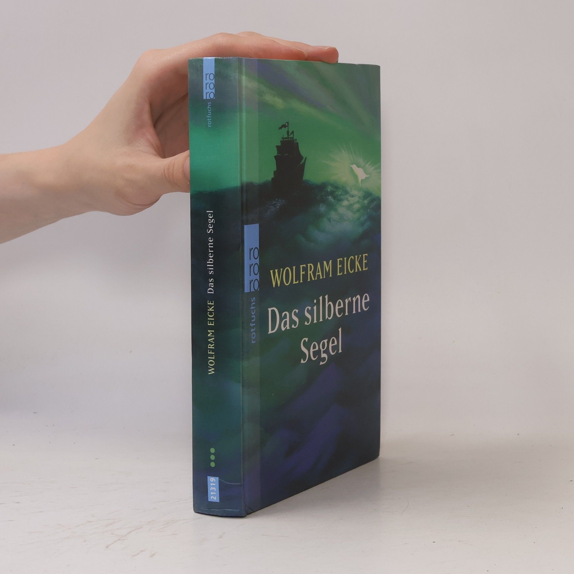 Wolfram Eicke Das silberne Segel