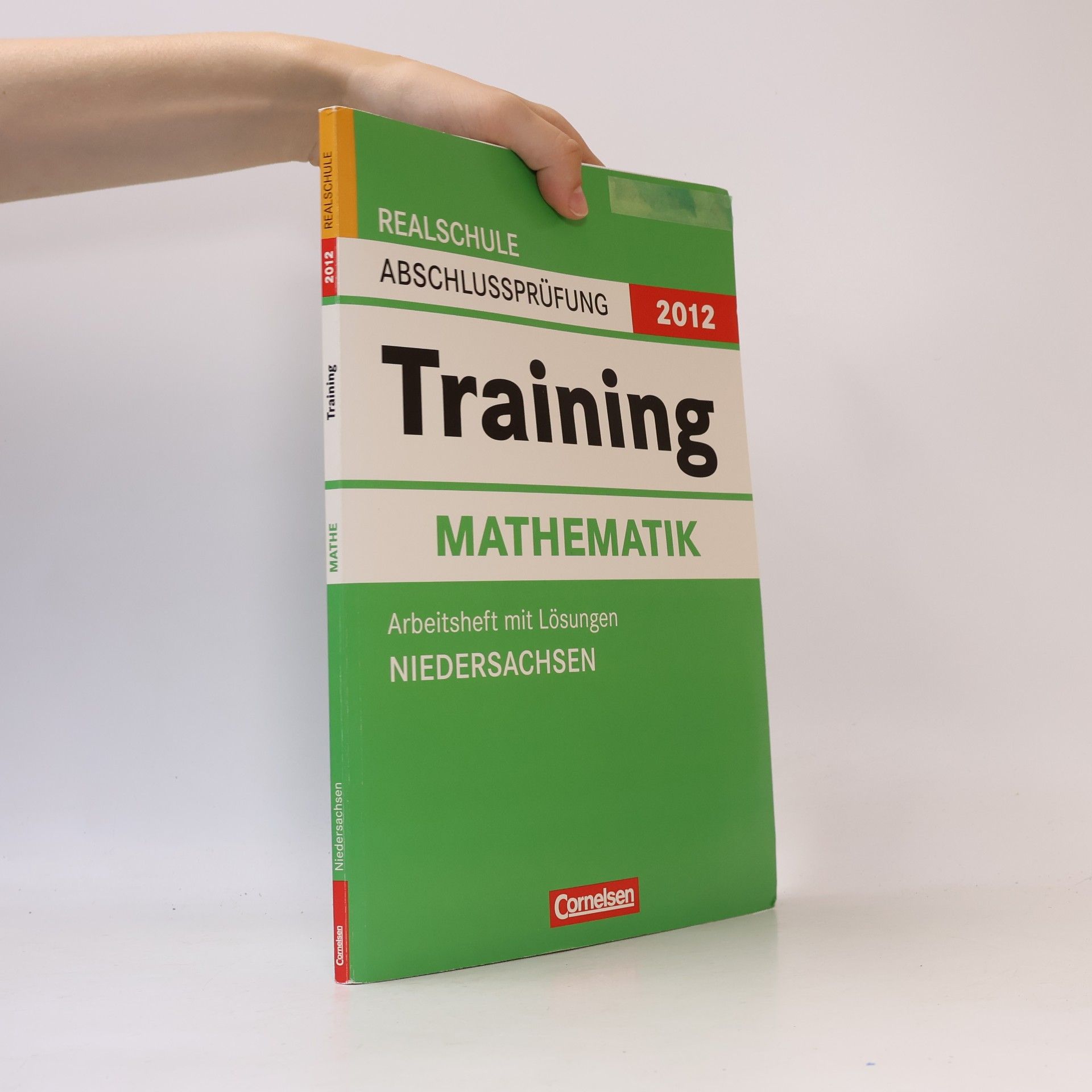 Evelyn Jasc Dietmar Karau Ricardo John Abschlußprüfung Mathematik Training Niedersachsen Realschule 2012