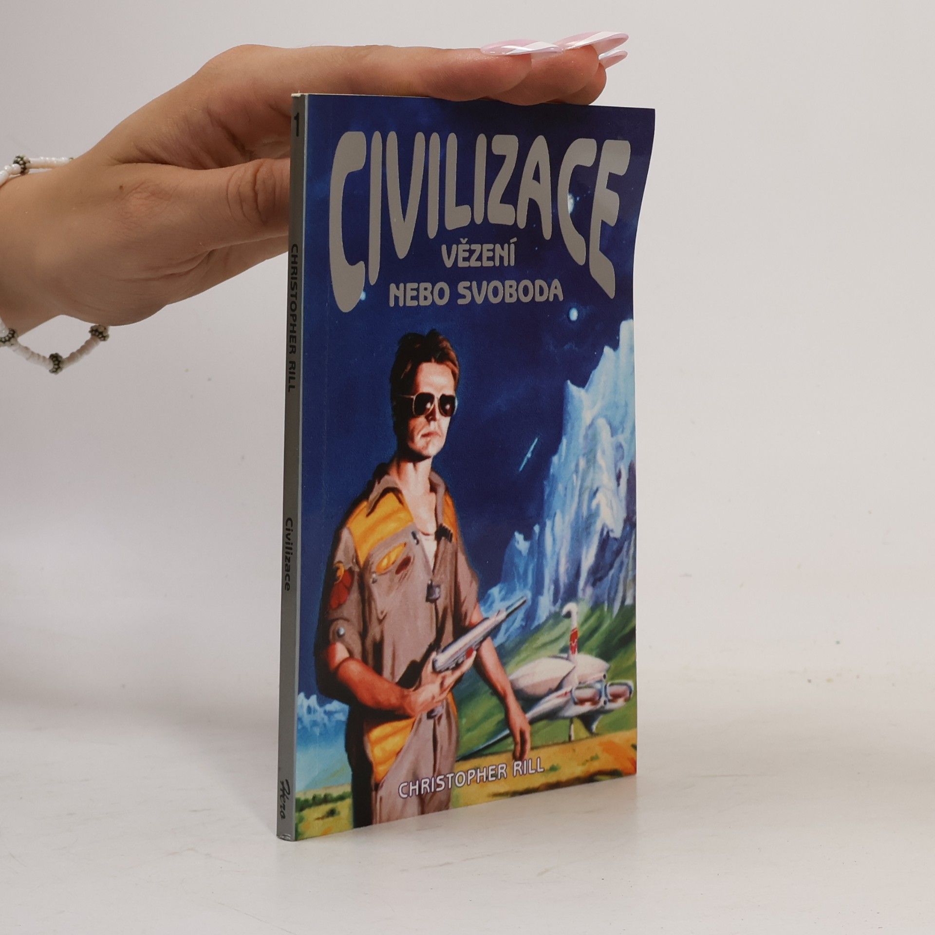Christopher Rill Civilizace. Vězení nebo svoboda