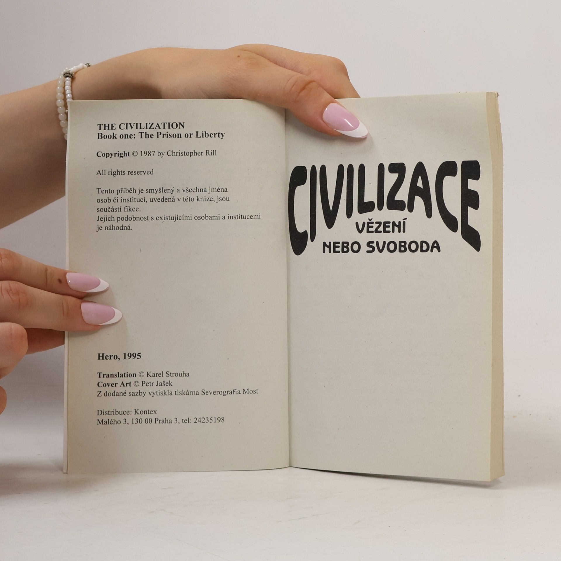 Christopher Rill Civilizace. Vězení nebo svoboda
