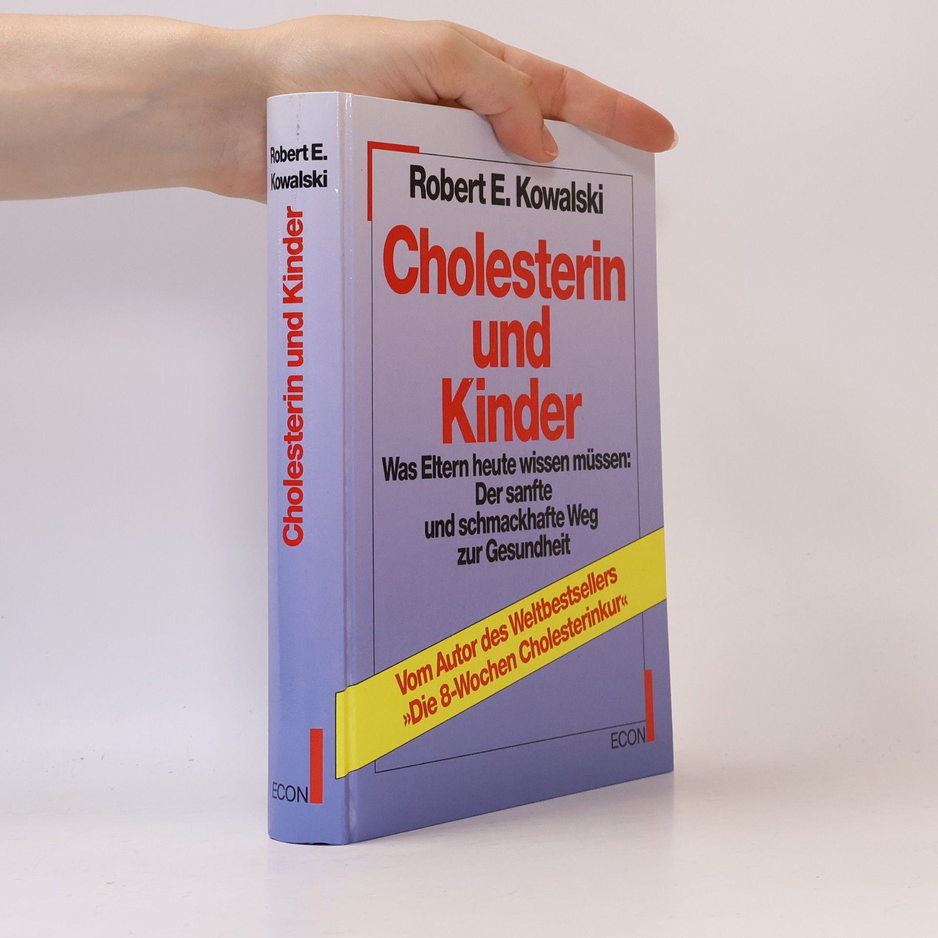 Robert E. Kowalski Cholesterin und Kinder