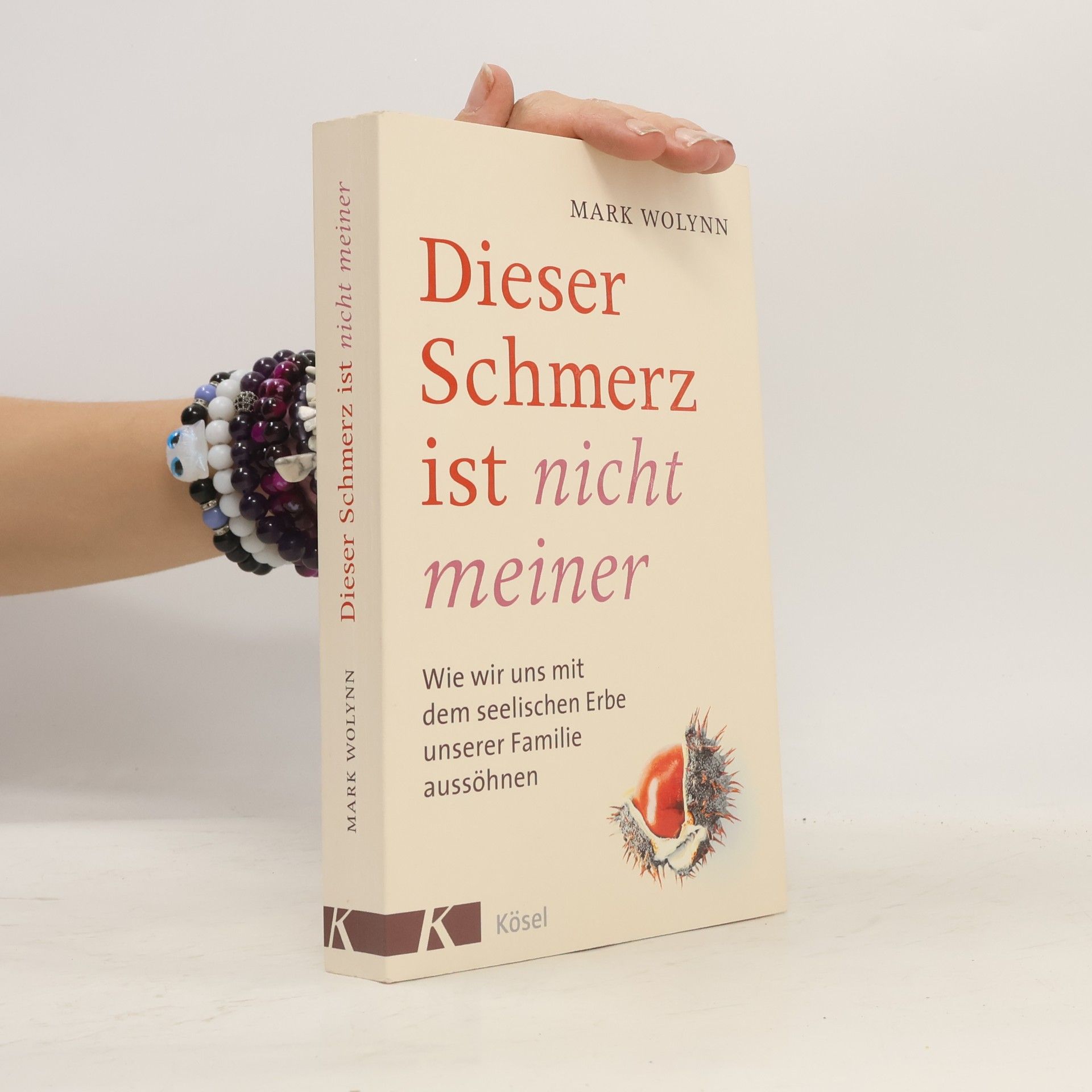 Mark Wolynn Dieser Schmerz ist nicht meiner