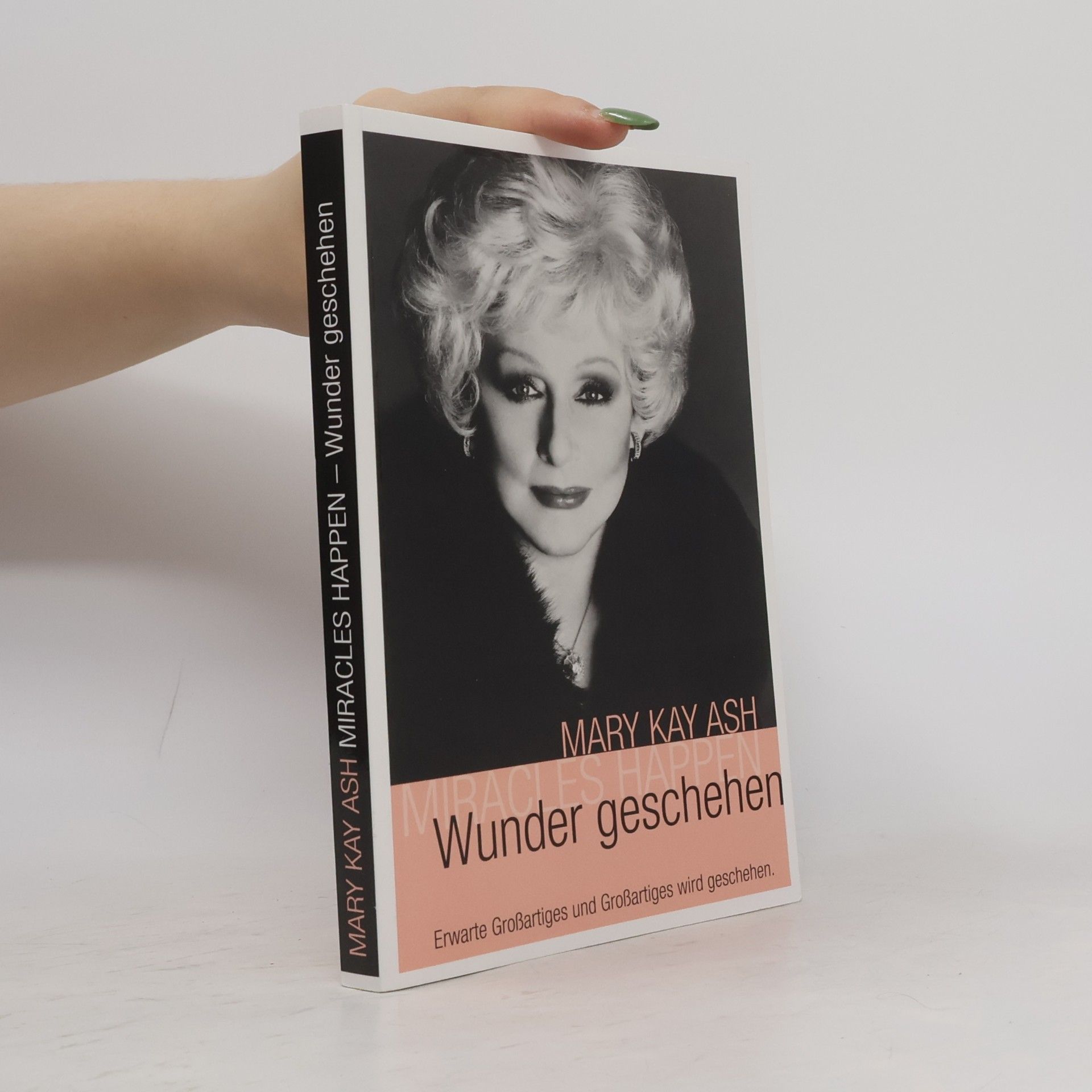 Mary Kay Ash Miracles Happen. Wunder geschehen