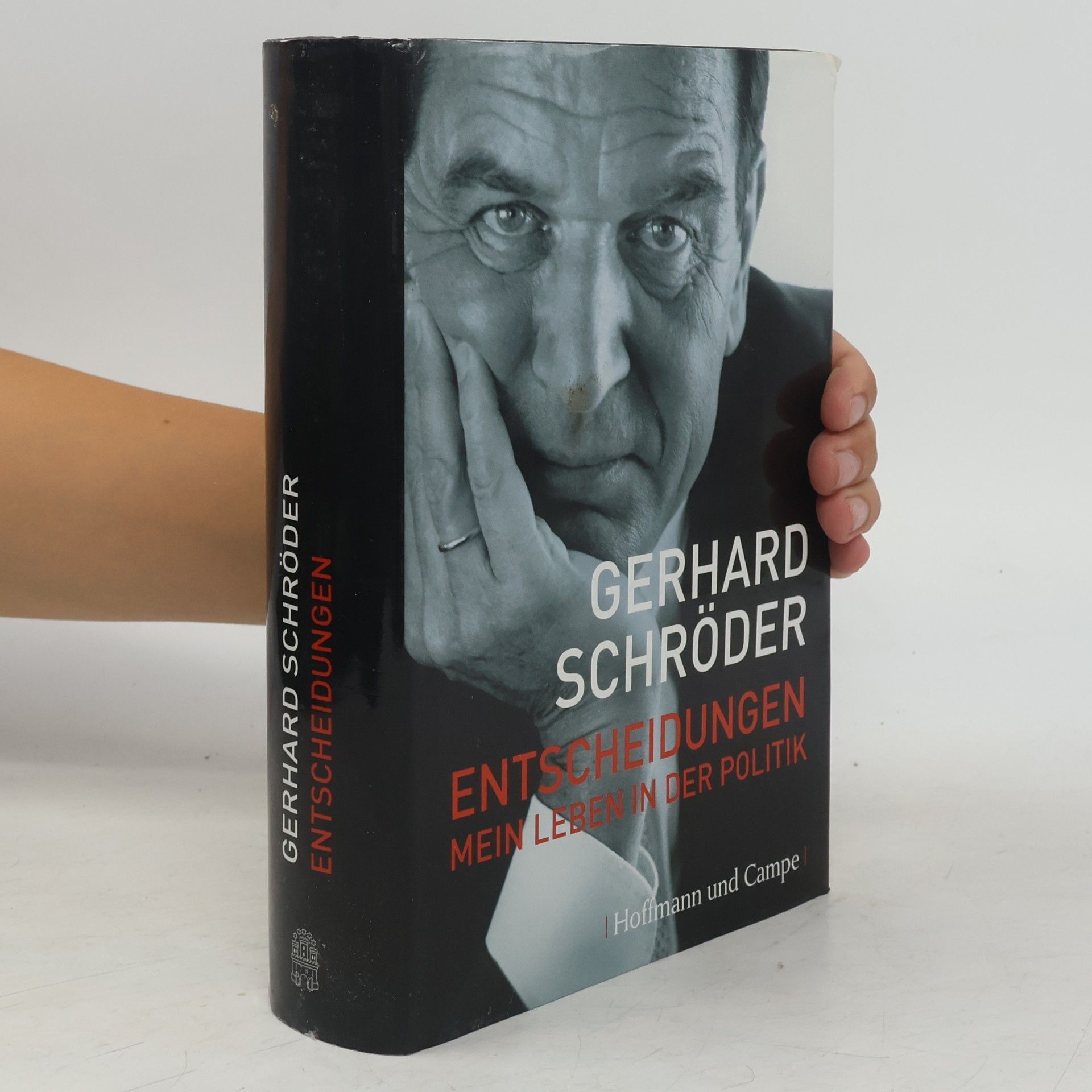 Gerhard Schröder Entscheidungen: Mein Leben in der Politik