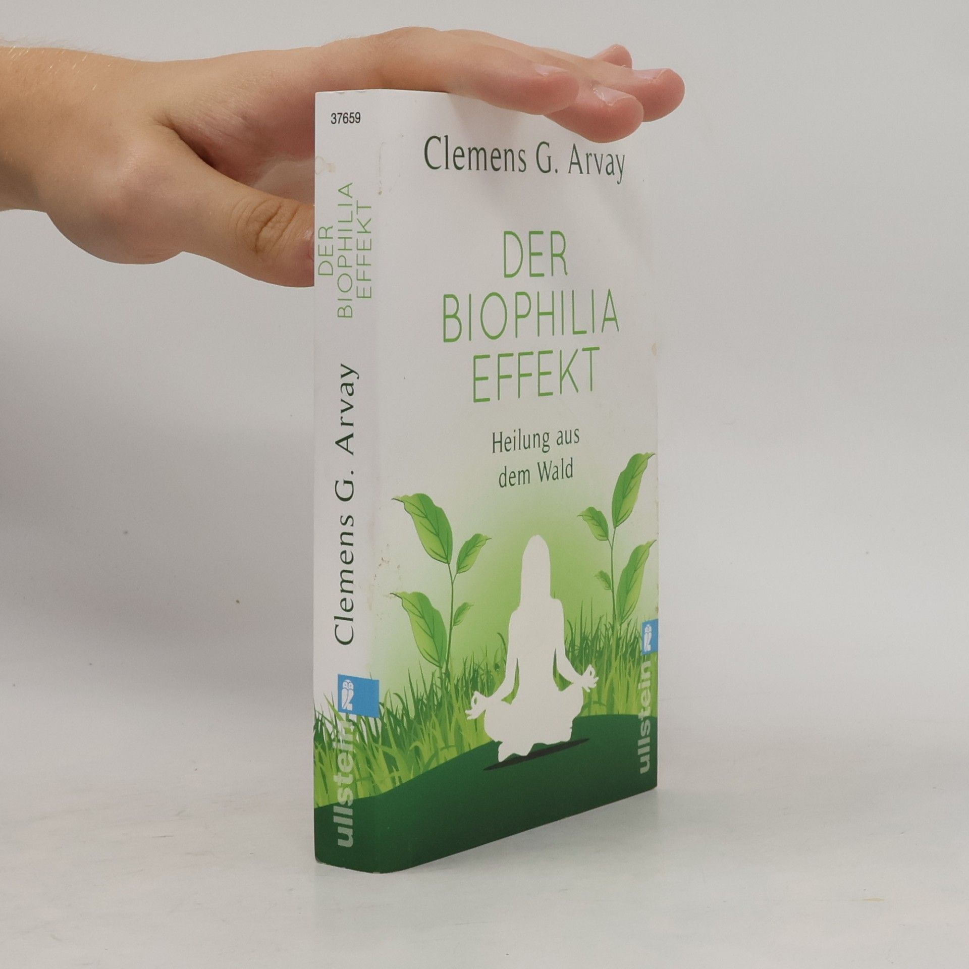 Clemens Arvay Der Biophilia-Effekt