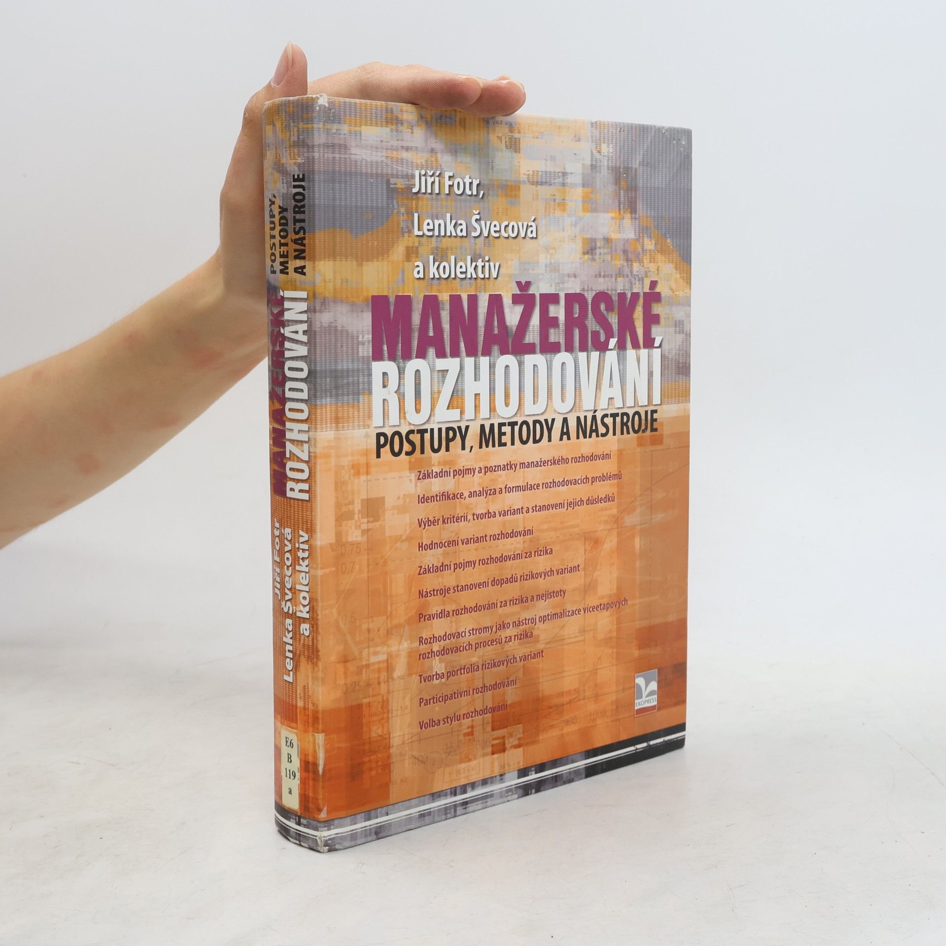 Jiří Fotr Manažerské rozhodování