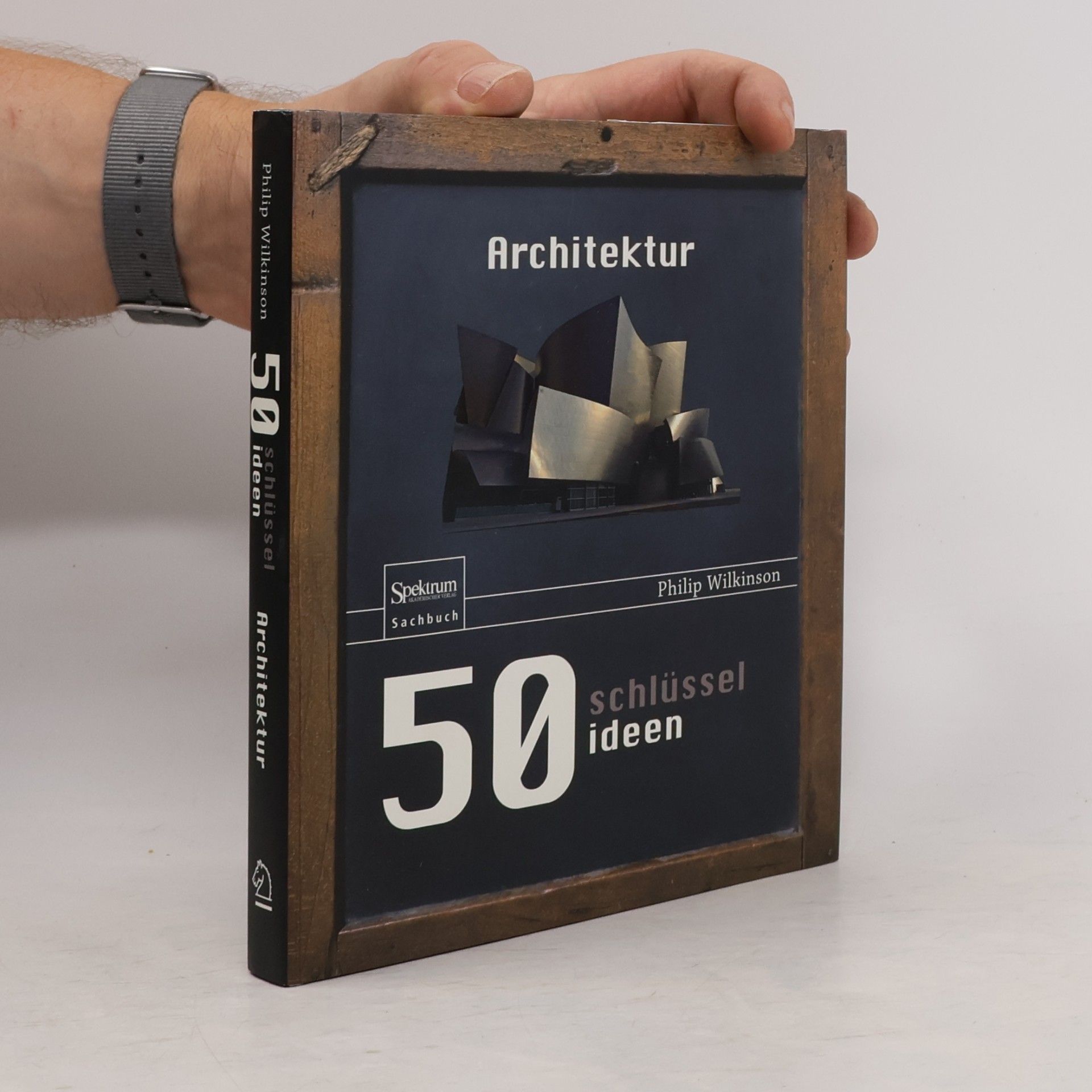 Philip Wilkinson 50 Schlüsselideen Architektur
