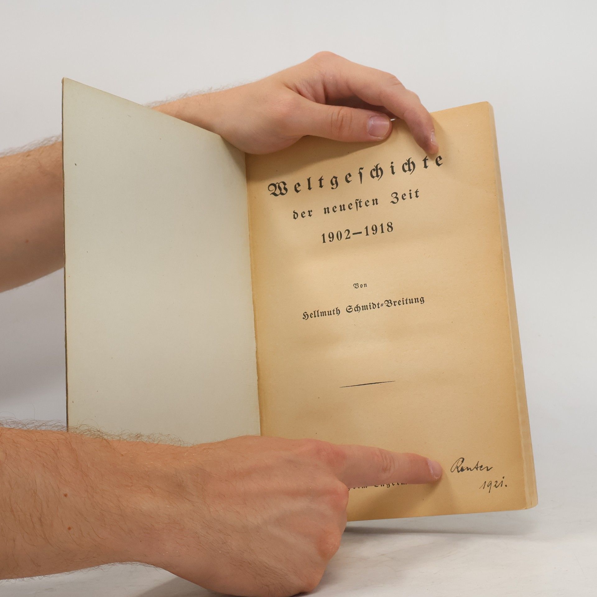 Hellmuth Schmidt-Breitung Weltgeschichte der neuesten Zeit 1902-1918