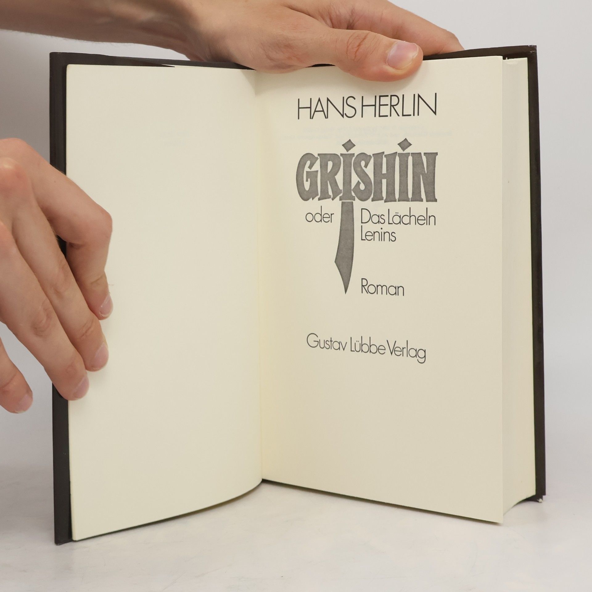 Hans Herlin Grishin oder das Lächeln Lenins