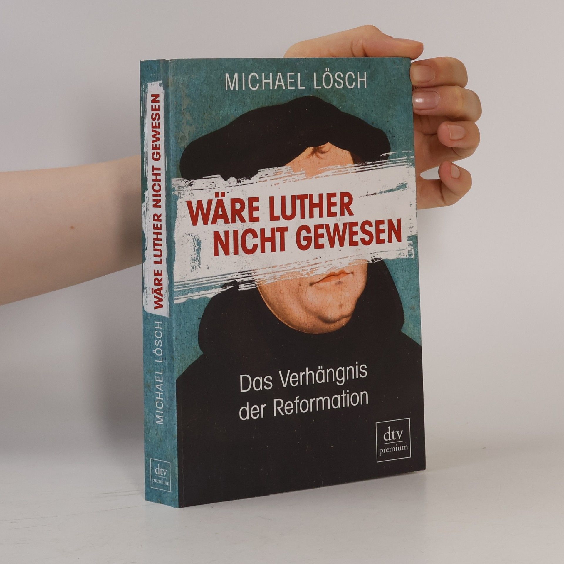 Michael Losch Wäre Luther nicht gewesen