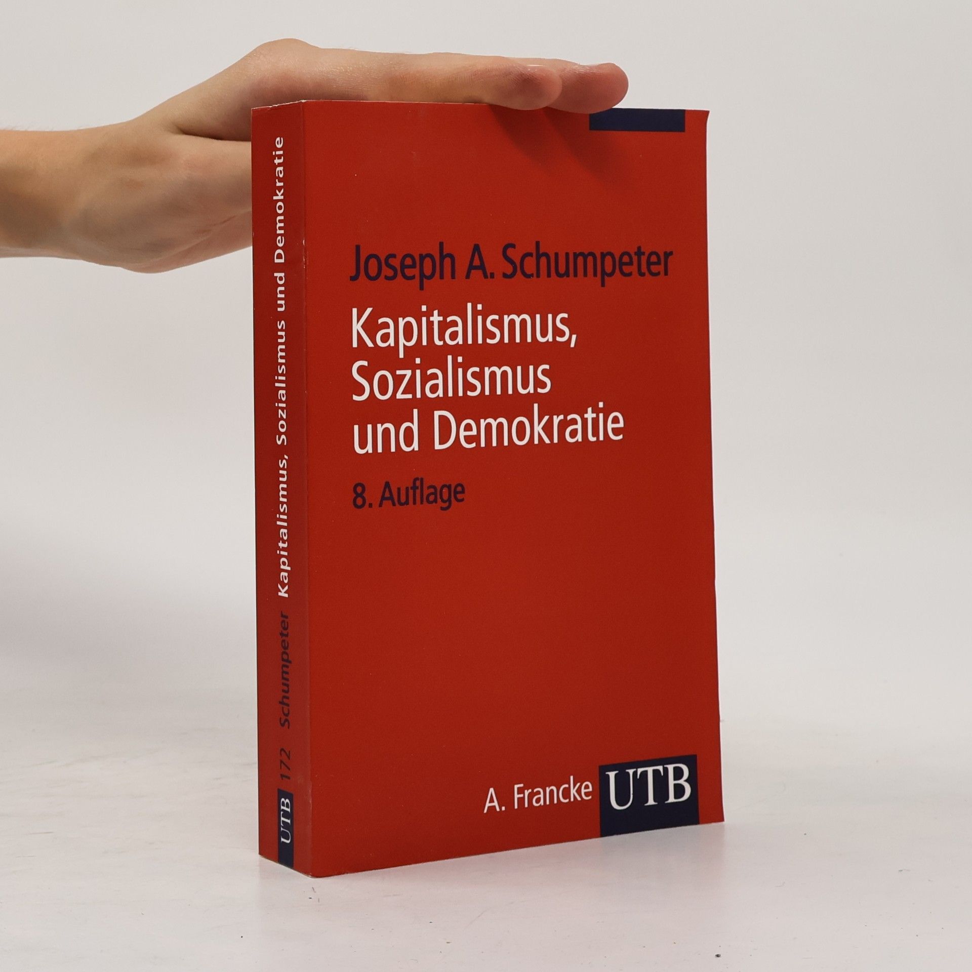 Joseph A. Schumpeter Kapitalismus, Sozialismus und Demokratie