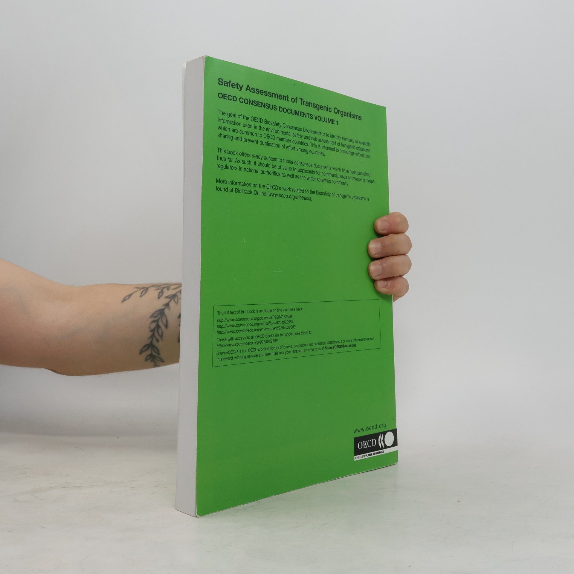 Various authors Novel Food and Feed Safety Safety Assessment of Transgenic Organisms, Volume 1 OECD Consensus Documents