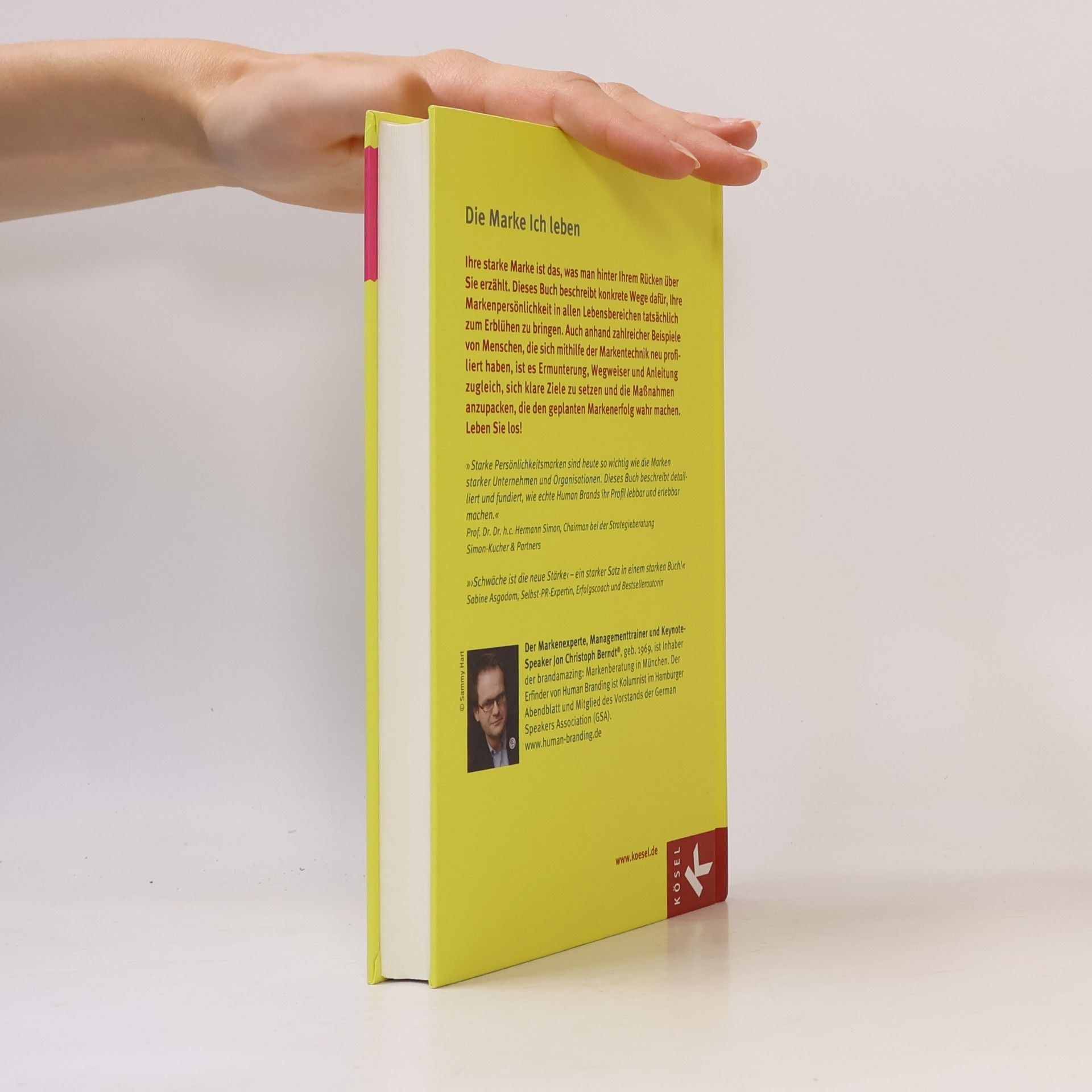 Jon Christoph Berndt Die stärkste Marke sind Sie selbst! – Das Human Branding Praxisbuch