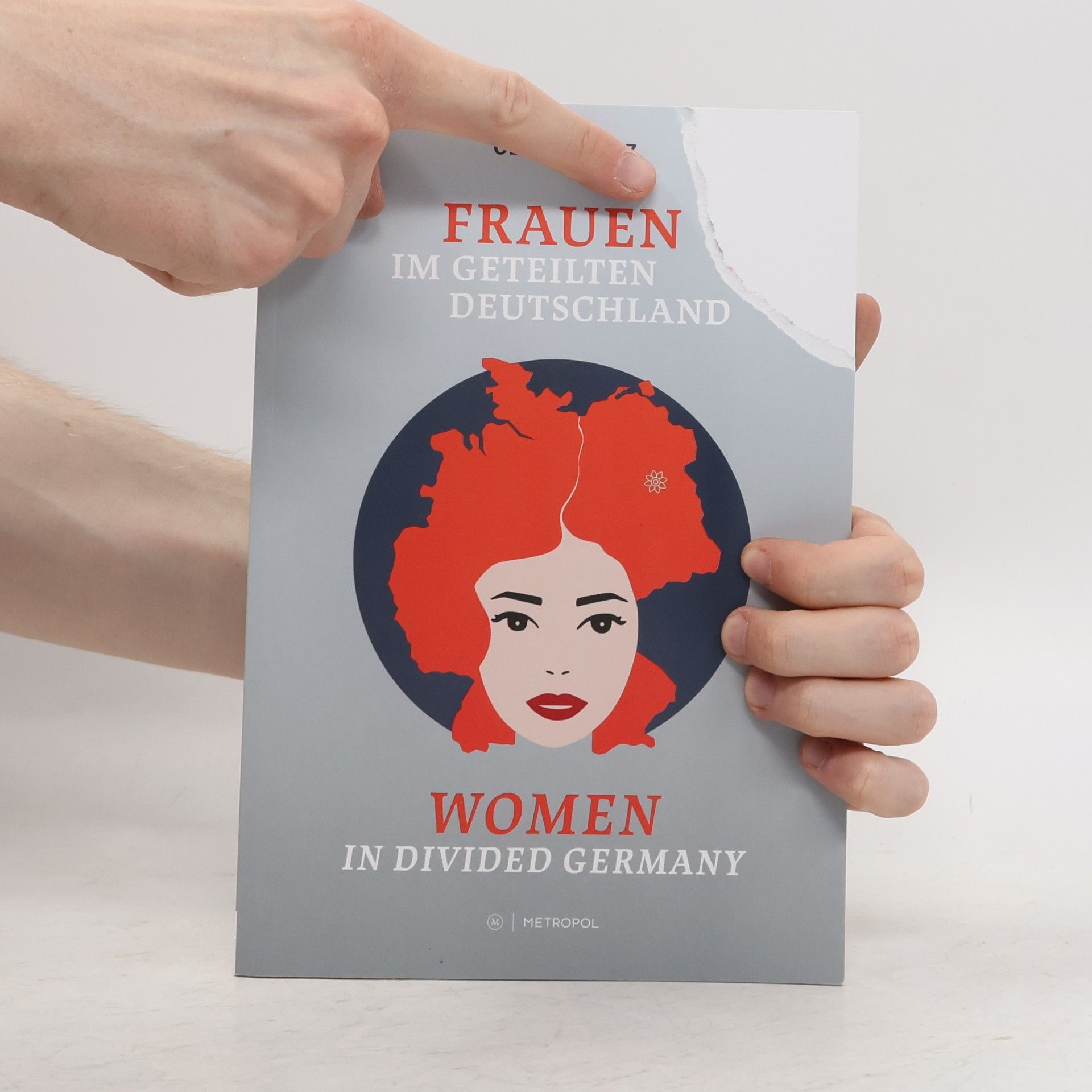 Marz, Clara Frauen im geteilten Deutschland / Women in divided Germany: Begleitband zur gleichnamigen Ausstellung / Companion volume to the eponymous exhibition
