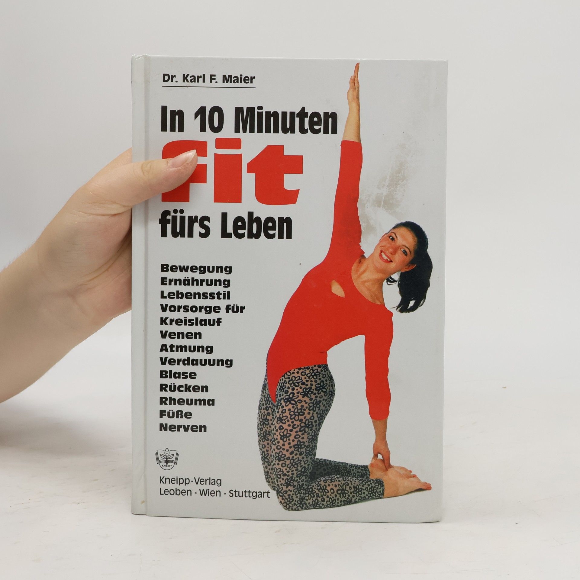 Karl F. Maier In 10 Minuten fit fürs Leben