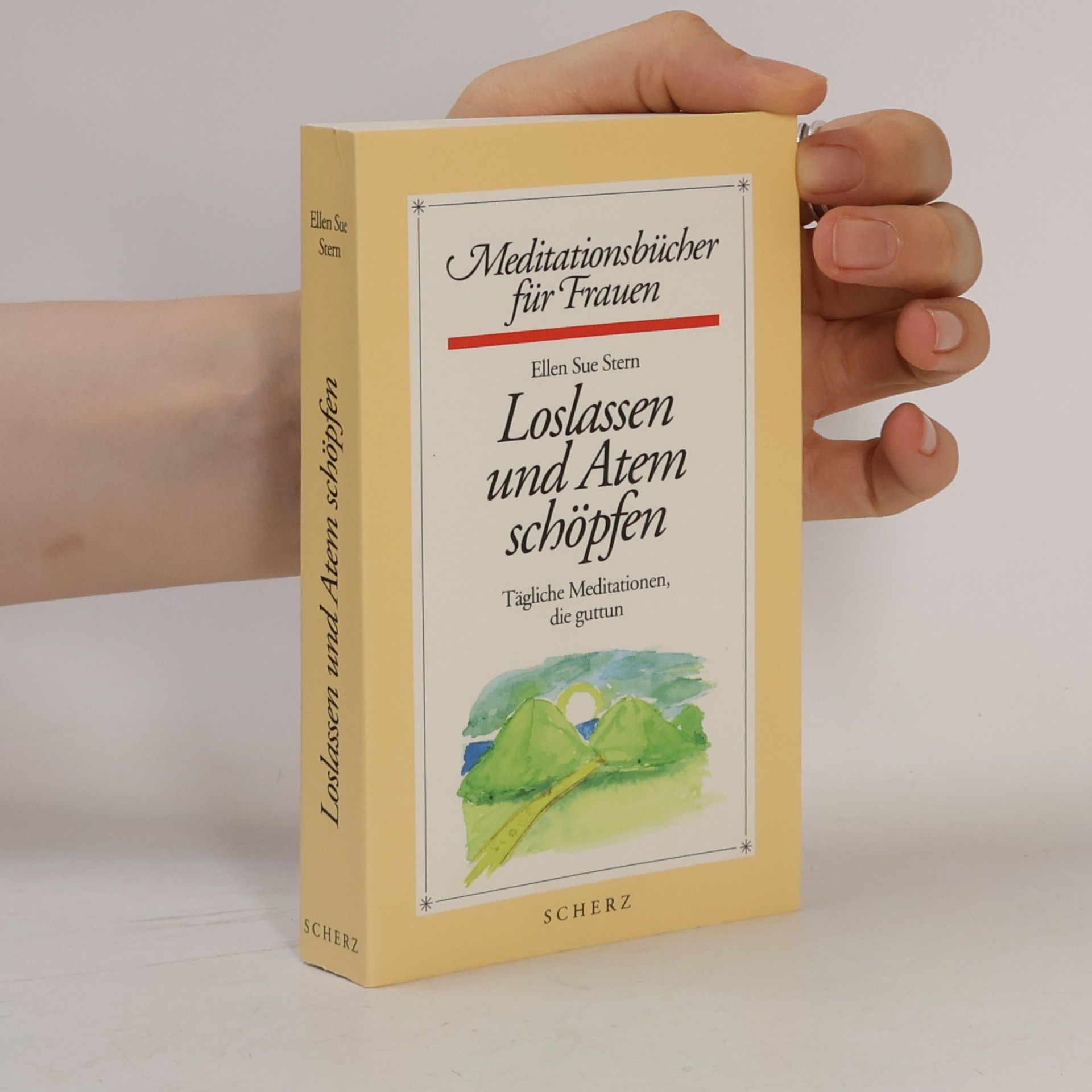 Ellen Sue Stern Loslassen und Atem schöpfen. Tägliche Meditationen, die guttun