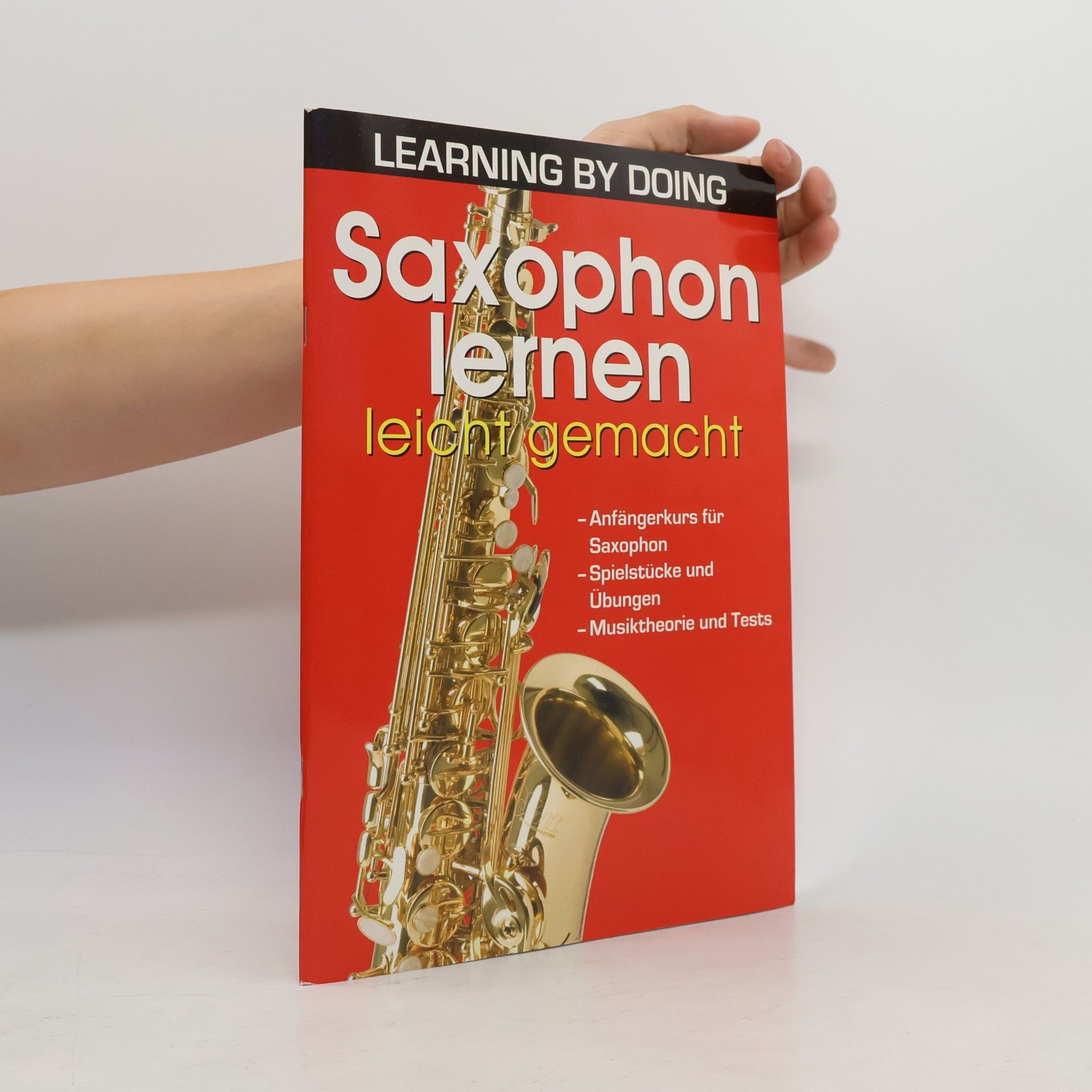 Chris Stieve-Dawe LEARNING BY DOING: Saxophon lernen leicht gemacht
