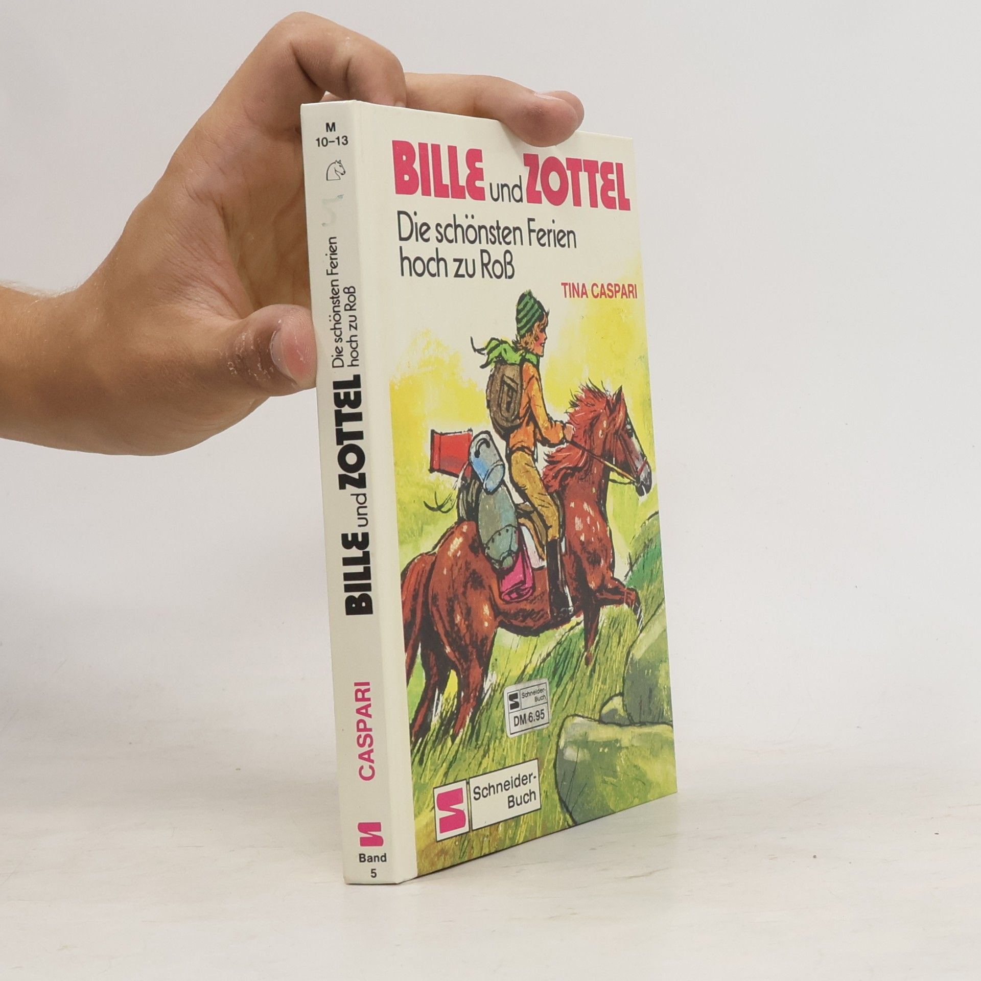 Tina Caspari Bille & Zottel. Die schönsten Ferien hoch zu Roß