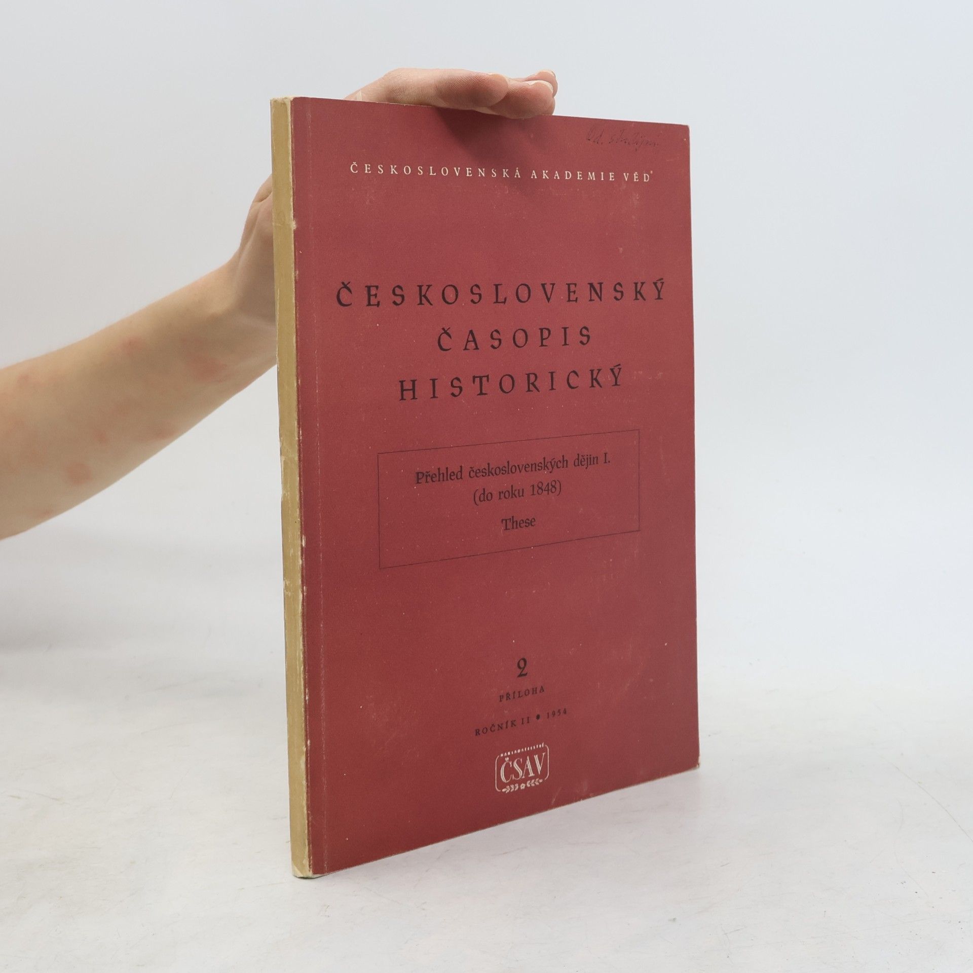 Autorenkollektiv Československý časopis historický. Přehled československých dějin I. do roku 1848. Příloha 2. Ročník II 1954