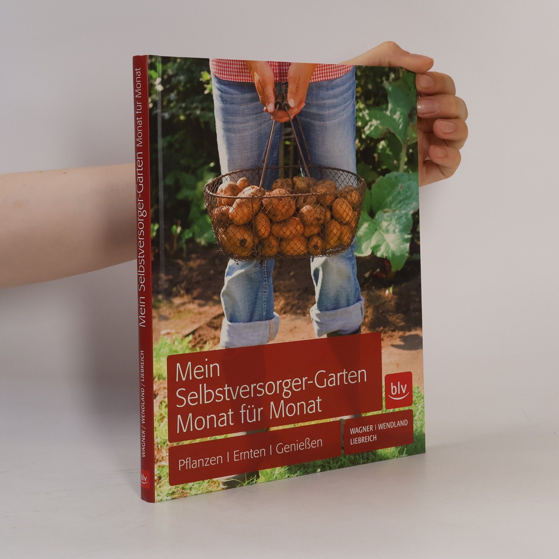 Jutta Wagner Mein Selbstversorger-Garten Monat für Monat