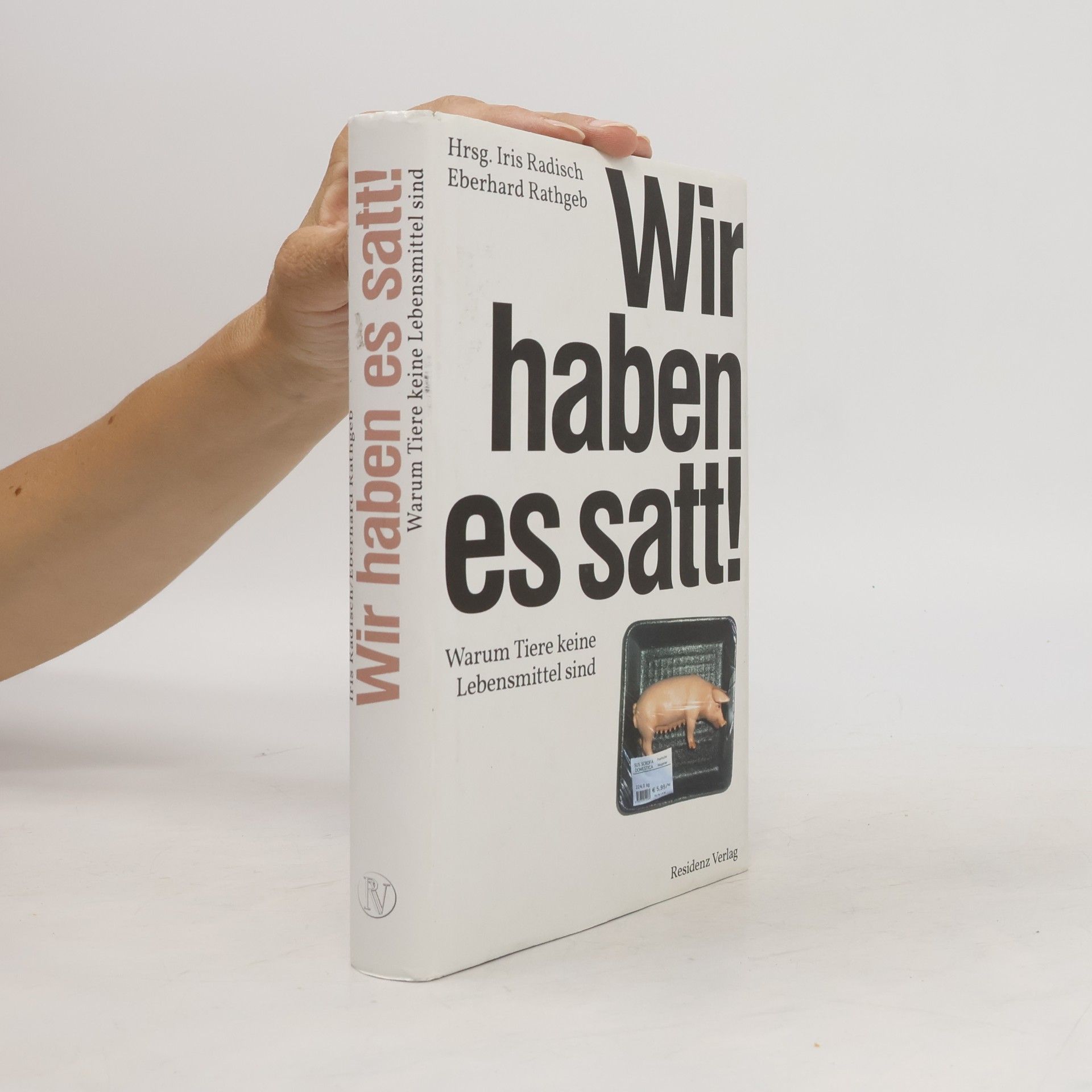Eberhard Rathgeb Wir haben es satt!
