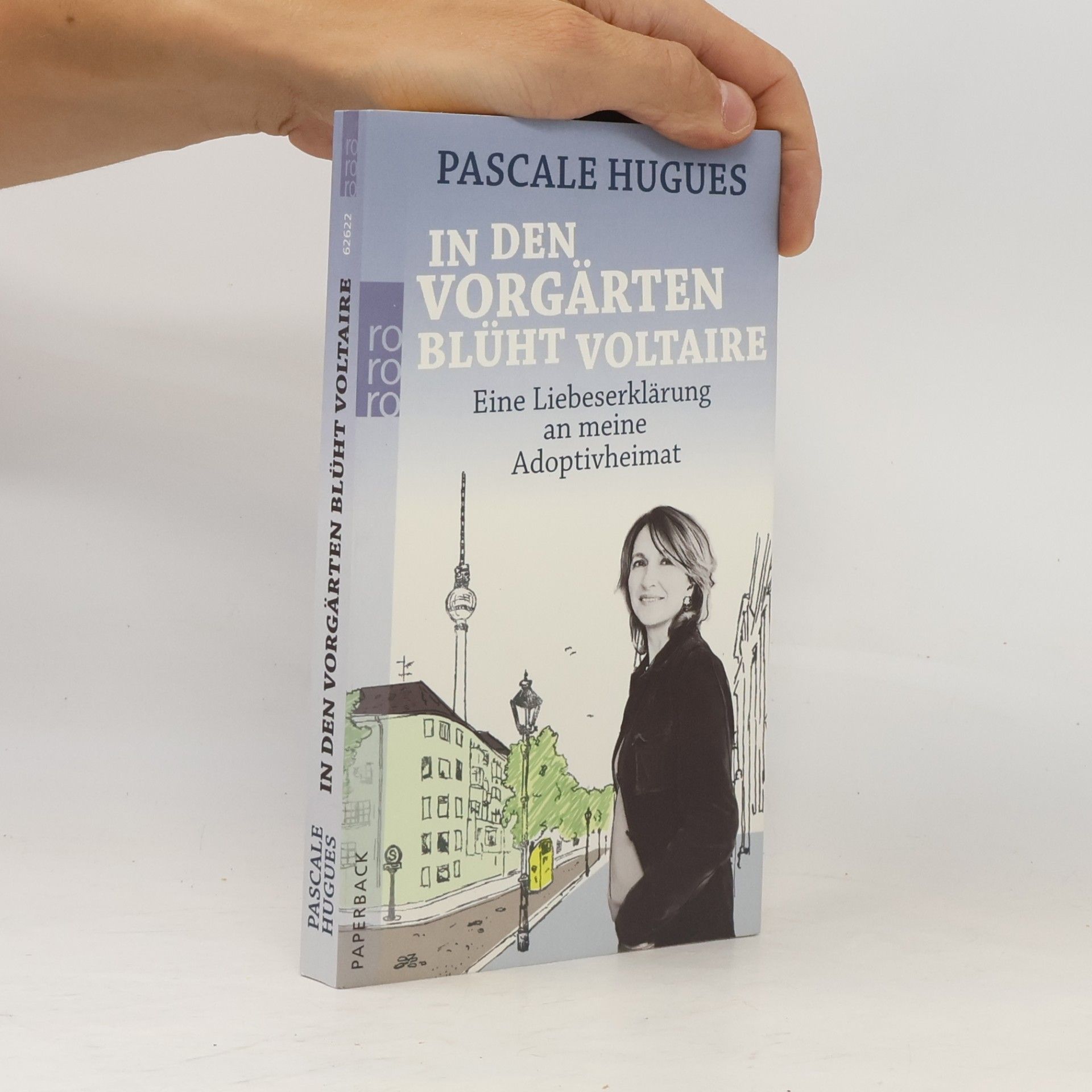 Pascale Hugues In den Vorgärten blüht Voltaire