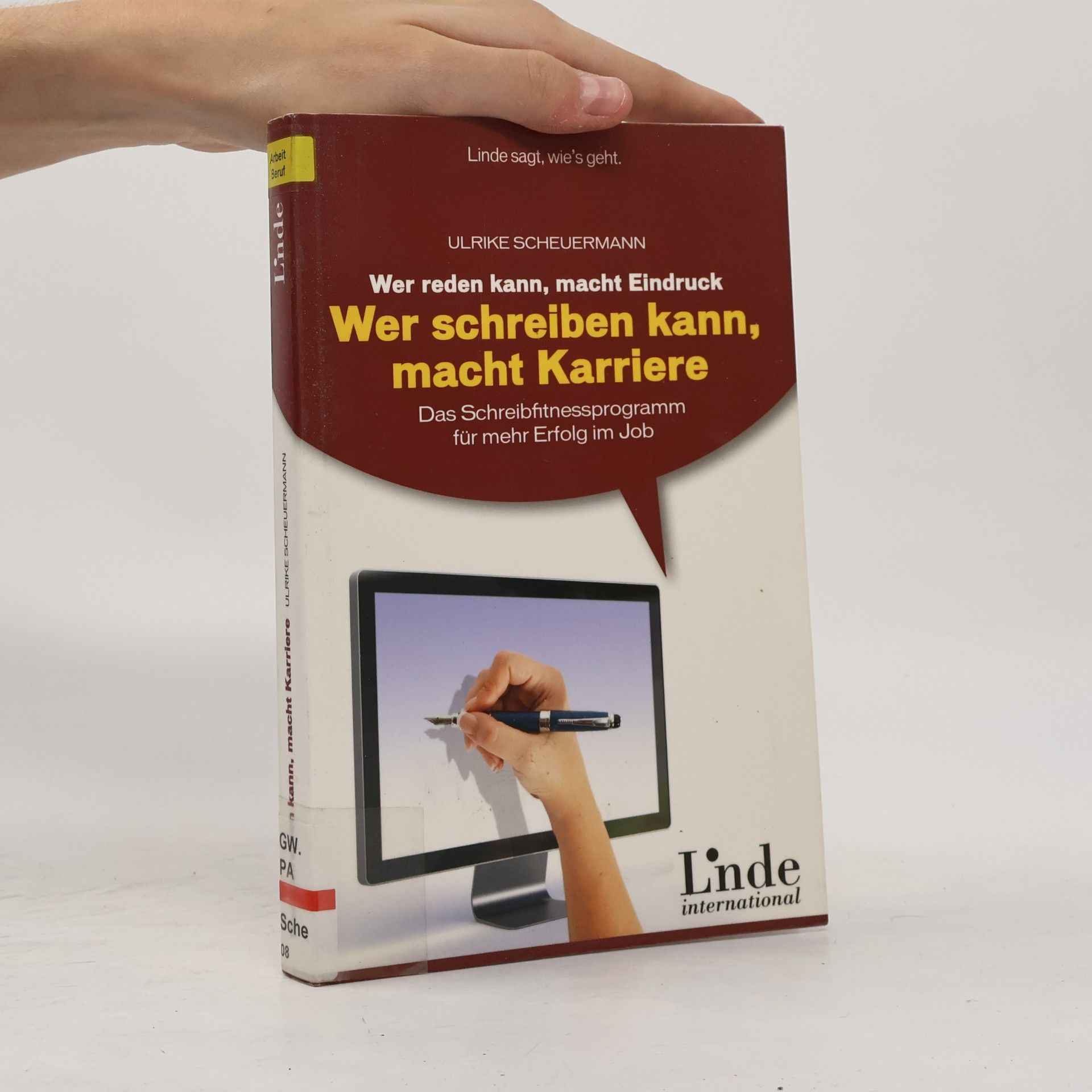 Ulrike Scheuermann Wer reden kann, macht Eindruck - wer schreiben kann, macht Karriere