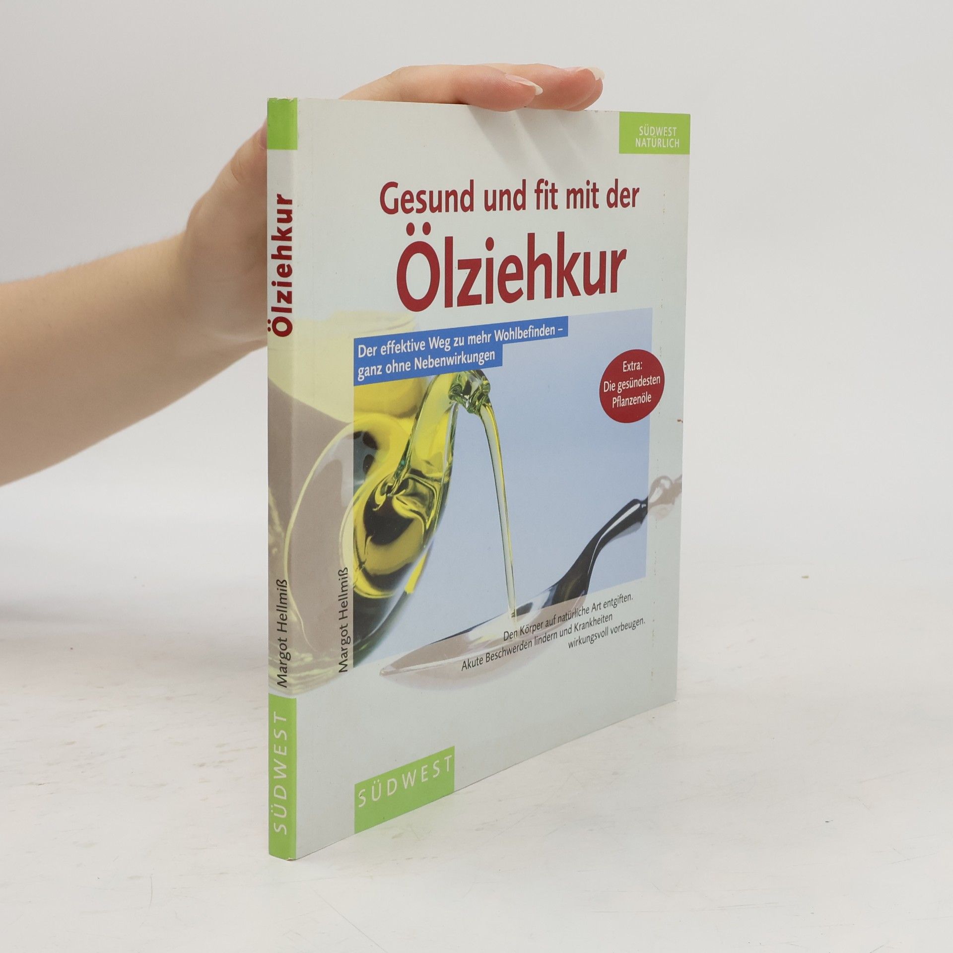 Margot Hellmiß Gesund und fit mit der Ölziehkur