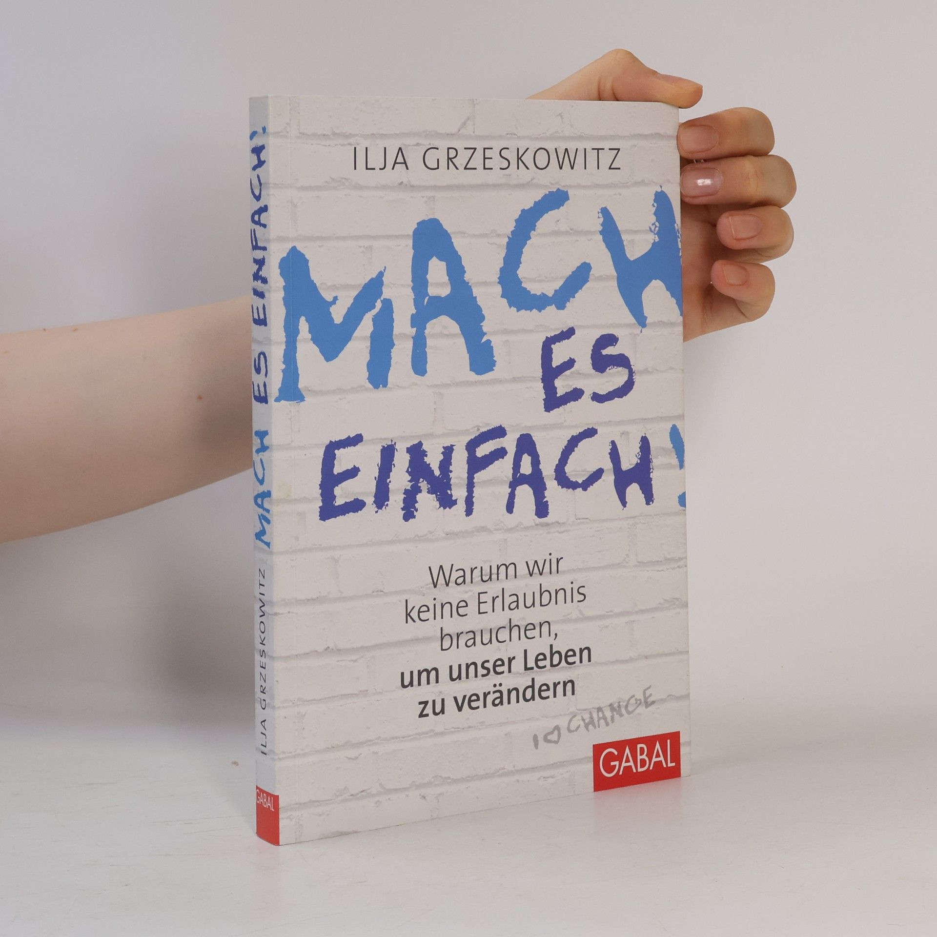 Ilja Grzeskowitz Mach es einfach!