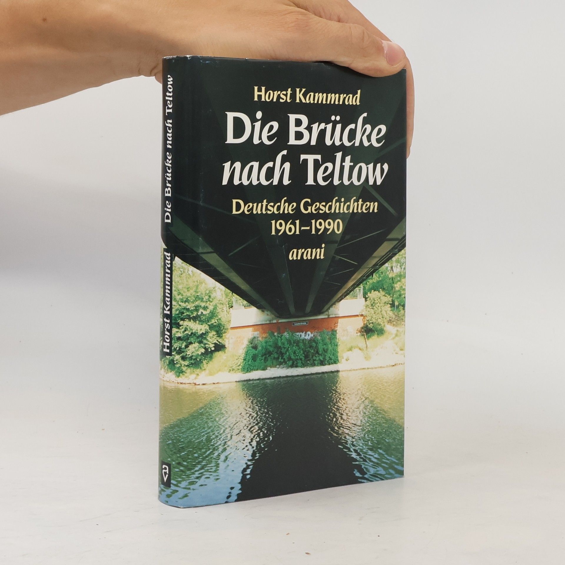 Horst Kammrad Die Brücke nach Teltow