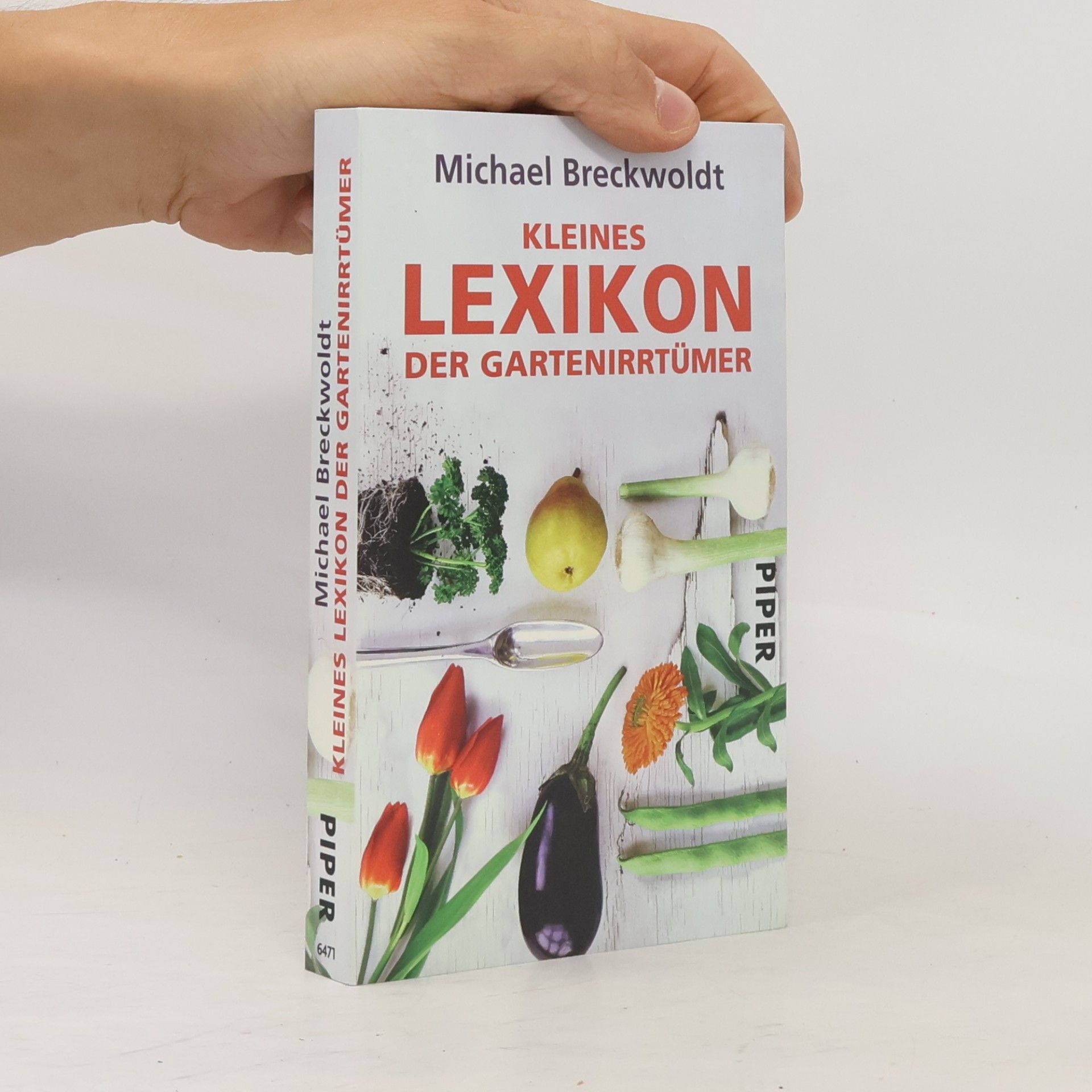 Michael Breckwoldt Kleines Lexikon der Gartenirrtümer