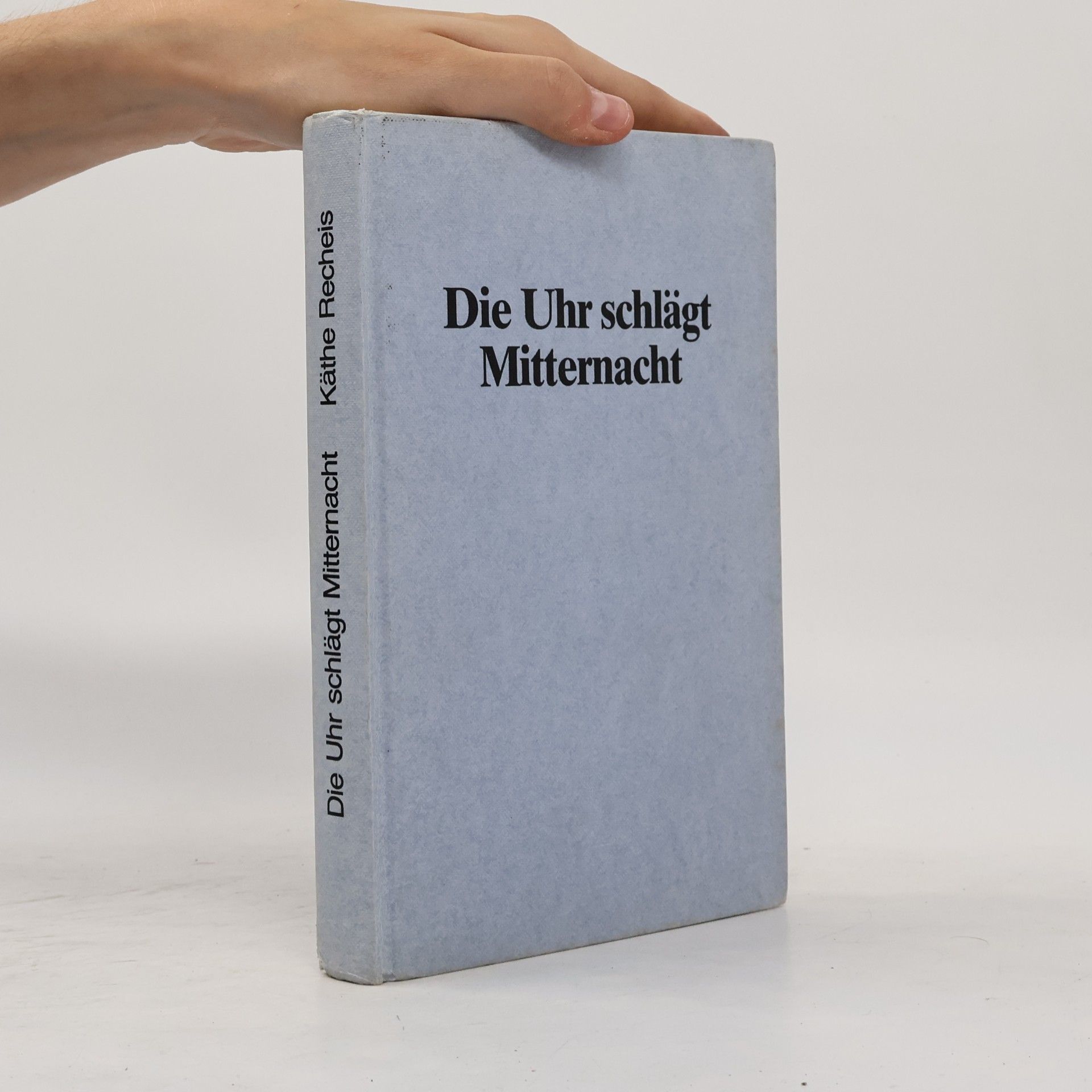 Käthe Recheis Die Uhr schlägt Mitternacht