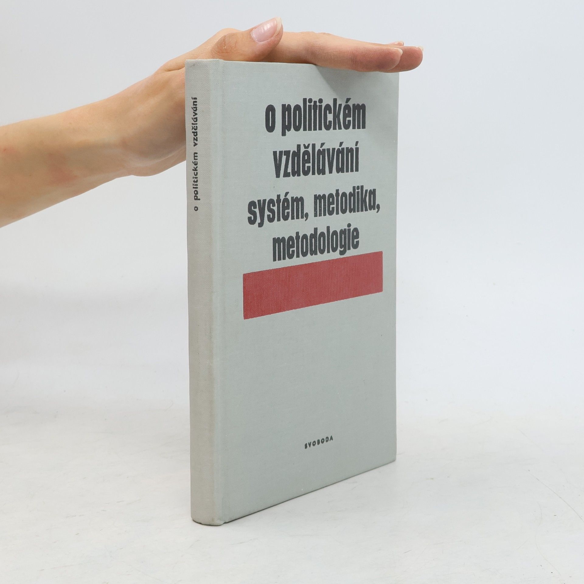Kolektiv autorů O politickém vzdělávání : Systém, metodika, metodologie