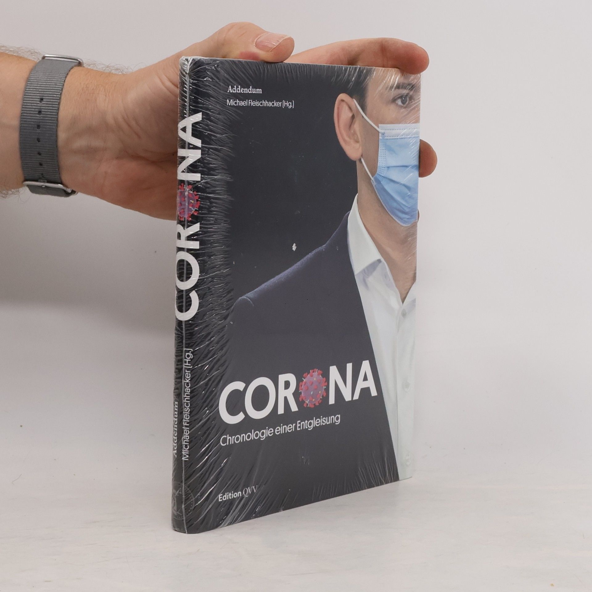 Michael Fleischhacker Corona. Chronologie einer Entgleisung