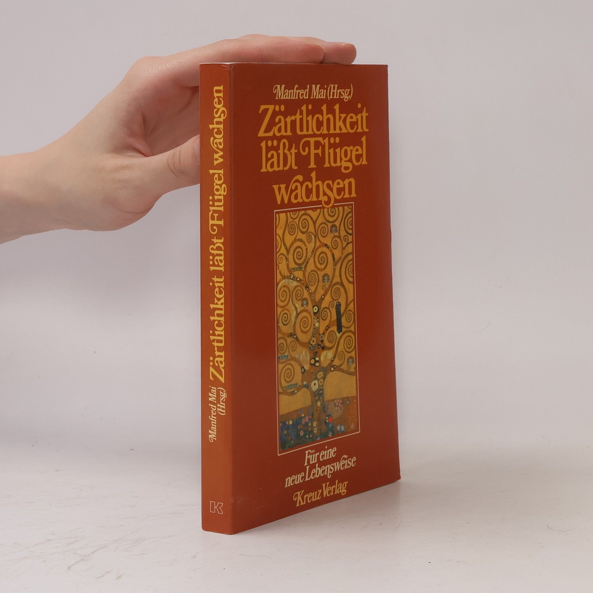 Manfred Mai Zärtlichkeit lässt Flügel wachsen