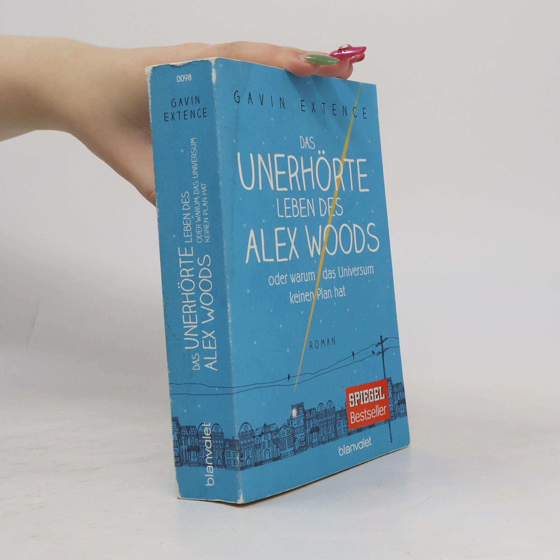 Gavin Extence Das unerhörte Leben des Alex Woods oder warum das Universum keinen Plan hat