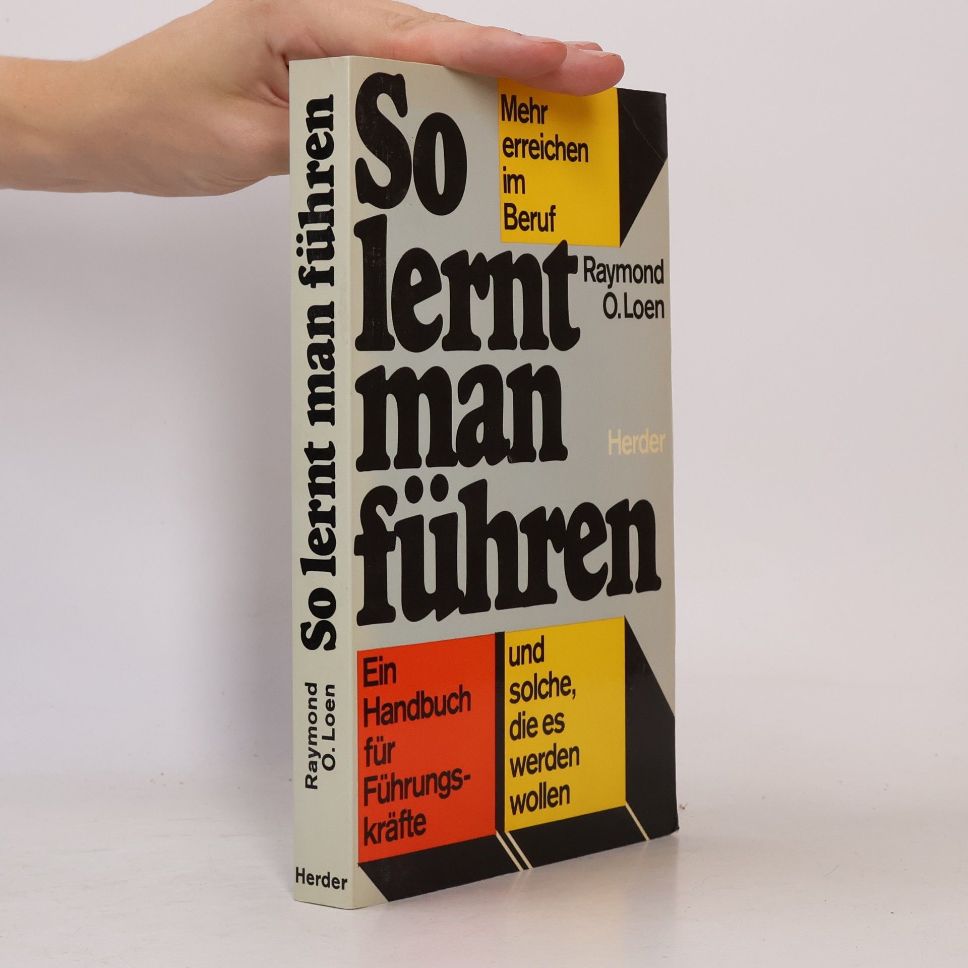 Raymond O. Loen So lernt man führen