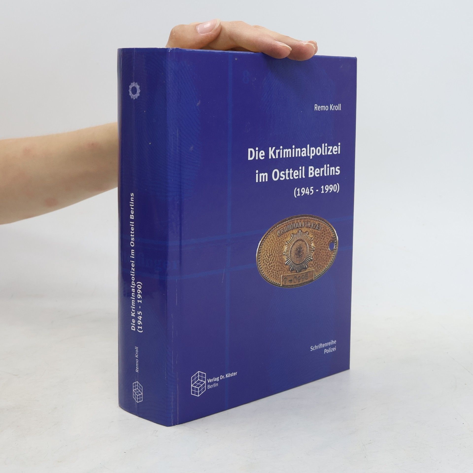 Die Kriminalpolizei im Ostteil Berlins (1945 - 1990)