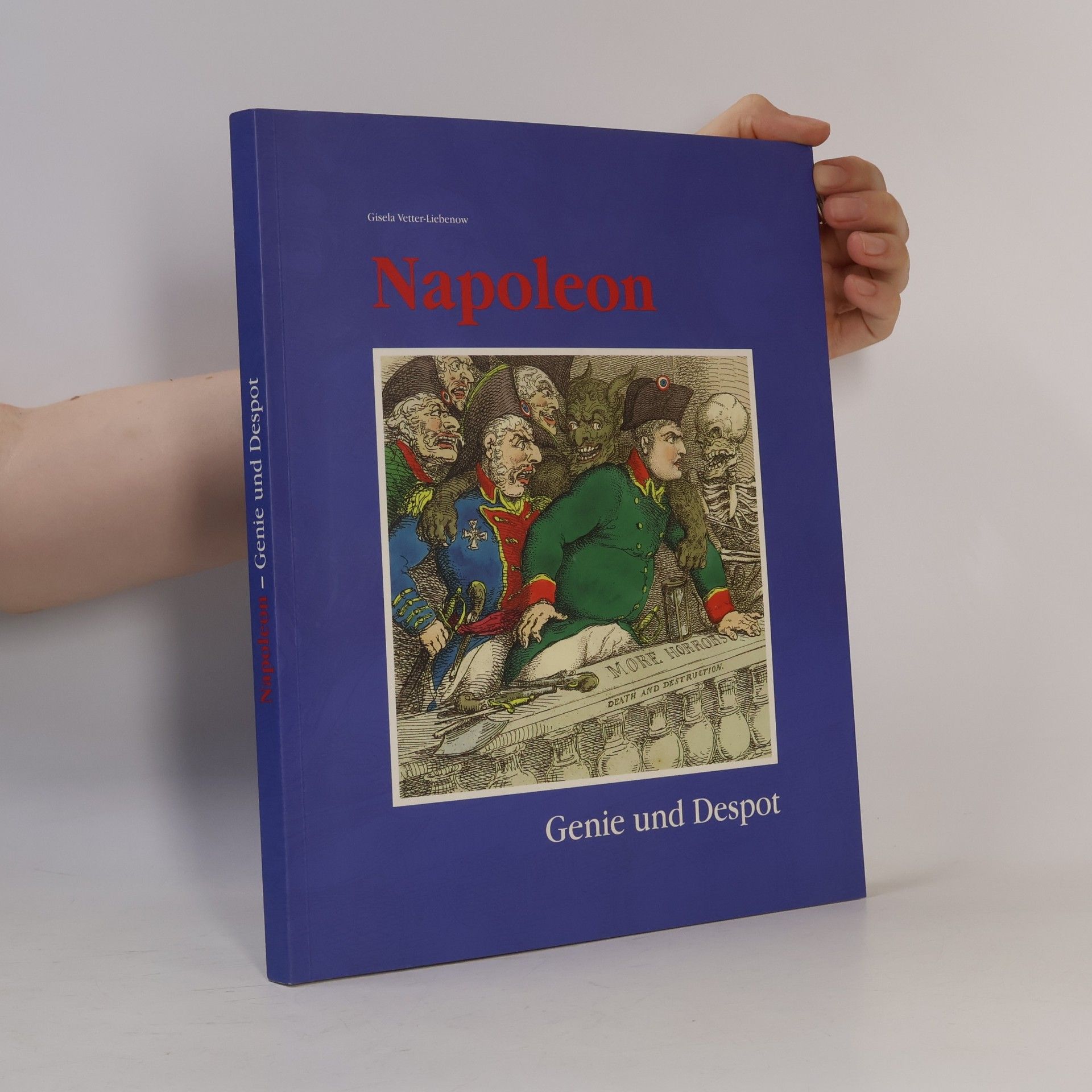 Gisela Vetter Liebenow Napoleon - Genie und Despot